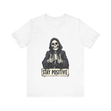 Unisex Skeleton Tee - Stay Positive Graphic T-Shirt, Halloween Apparel, Unique Gift for Friends, Casual Wear, Trendy Graphics