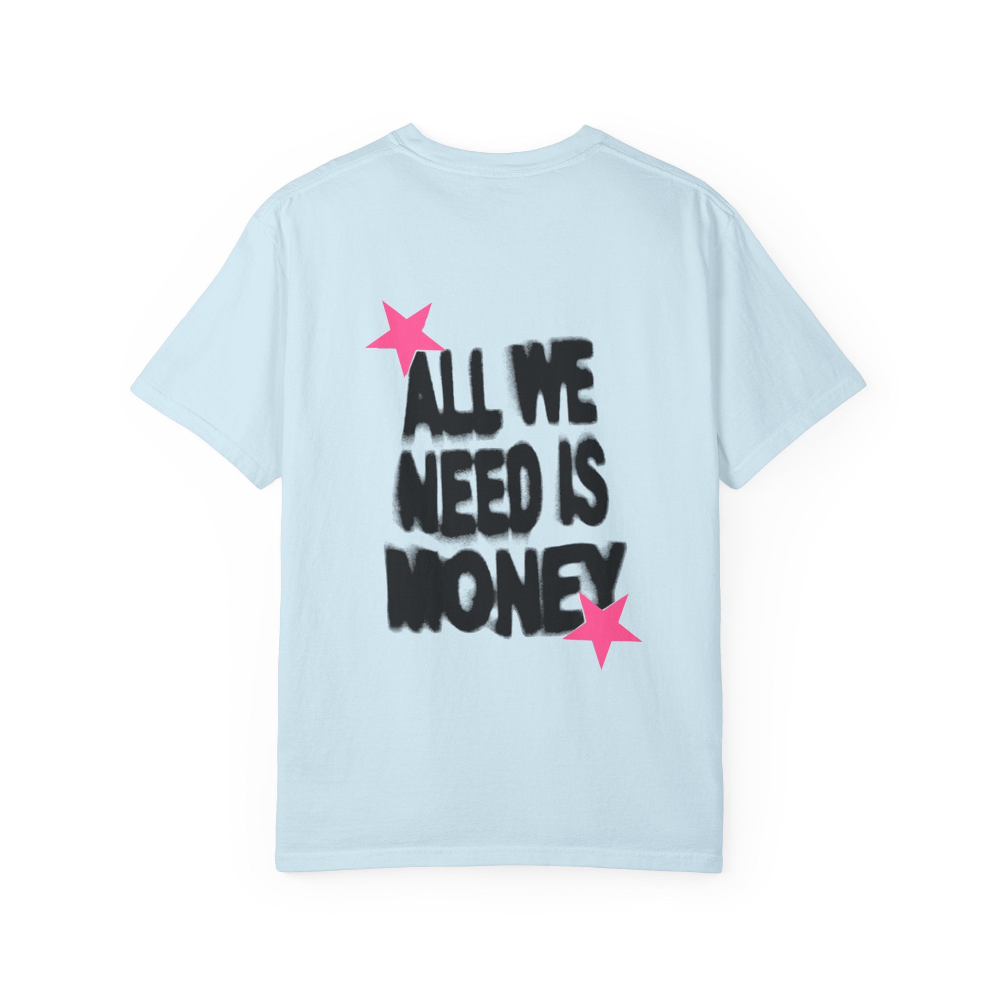 Money Graphic T-Shirt — "All We Need Is Money" Streetwear Tee