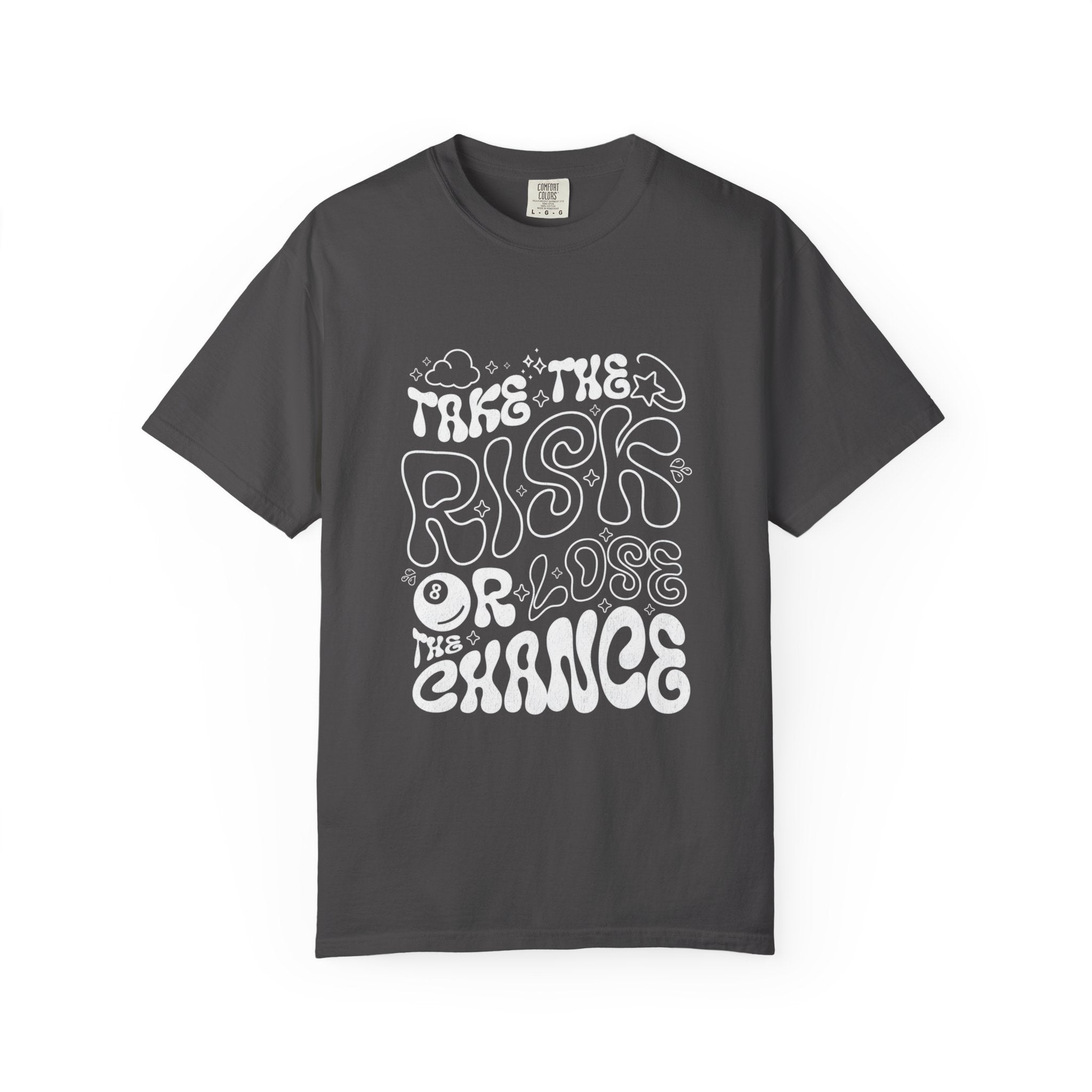 Motivational Unisex T-Shirt: 'Take the Risk or Lose the Chance'