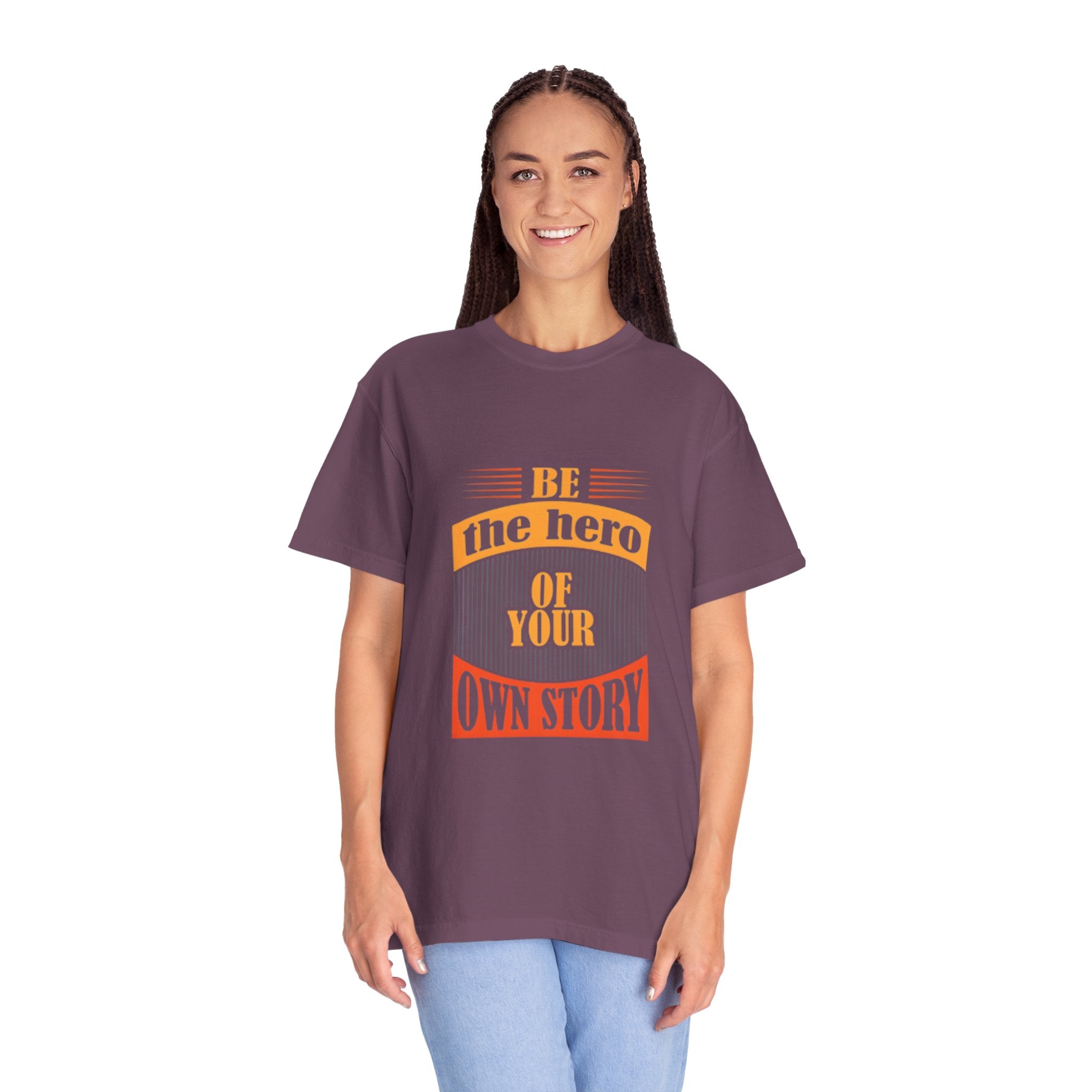 Be the Hero of Your Own Story T-Shirt — Inspirational Graphic Tee
