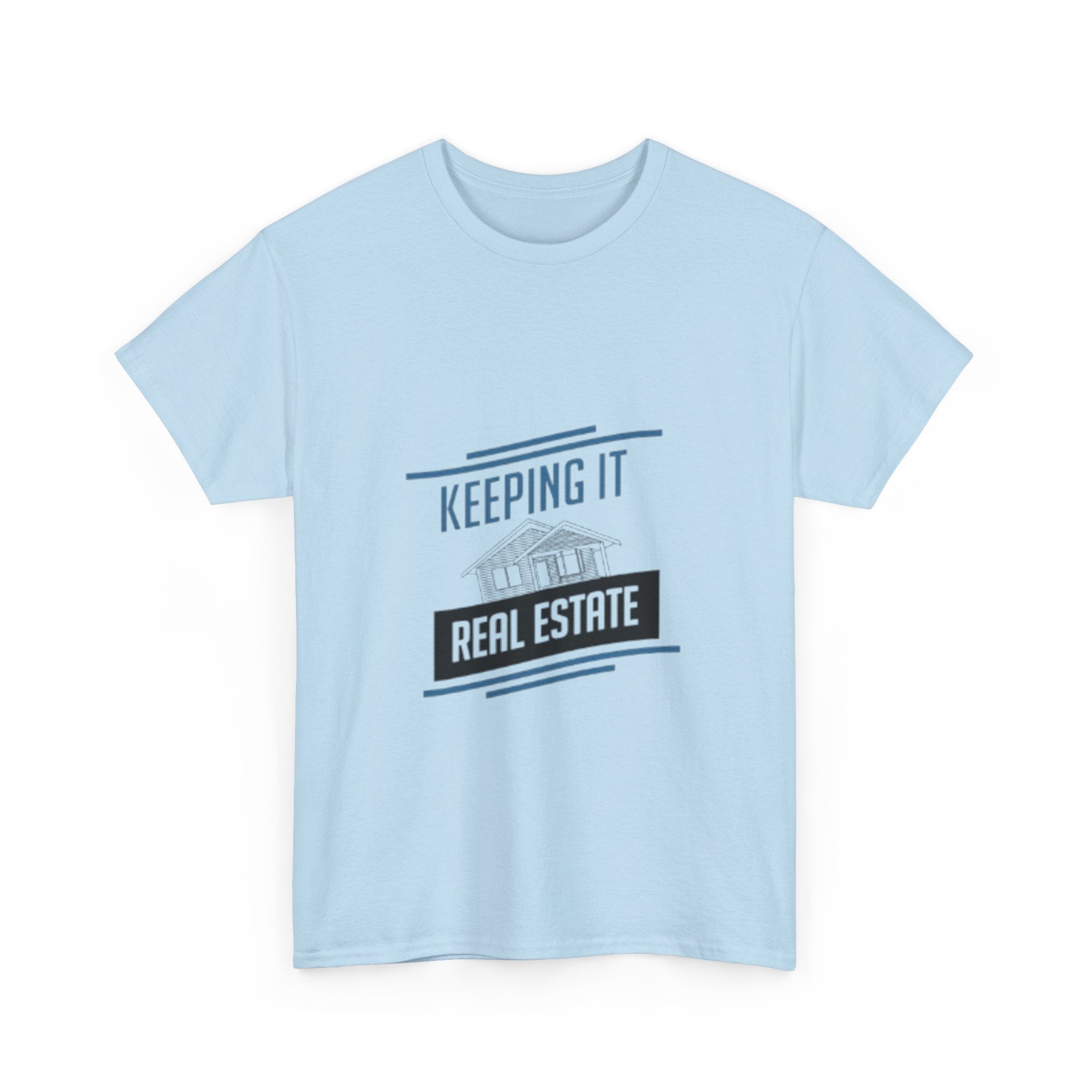 Keeping It Real Estate T-Shirt