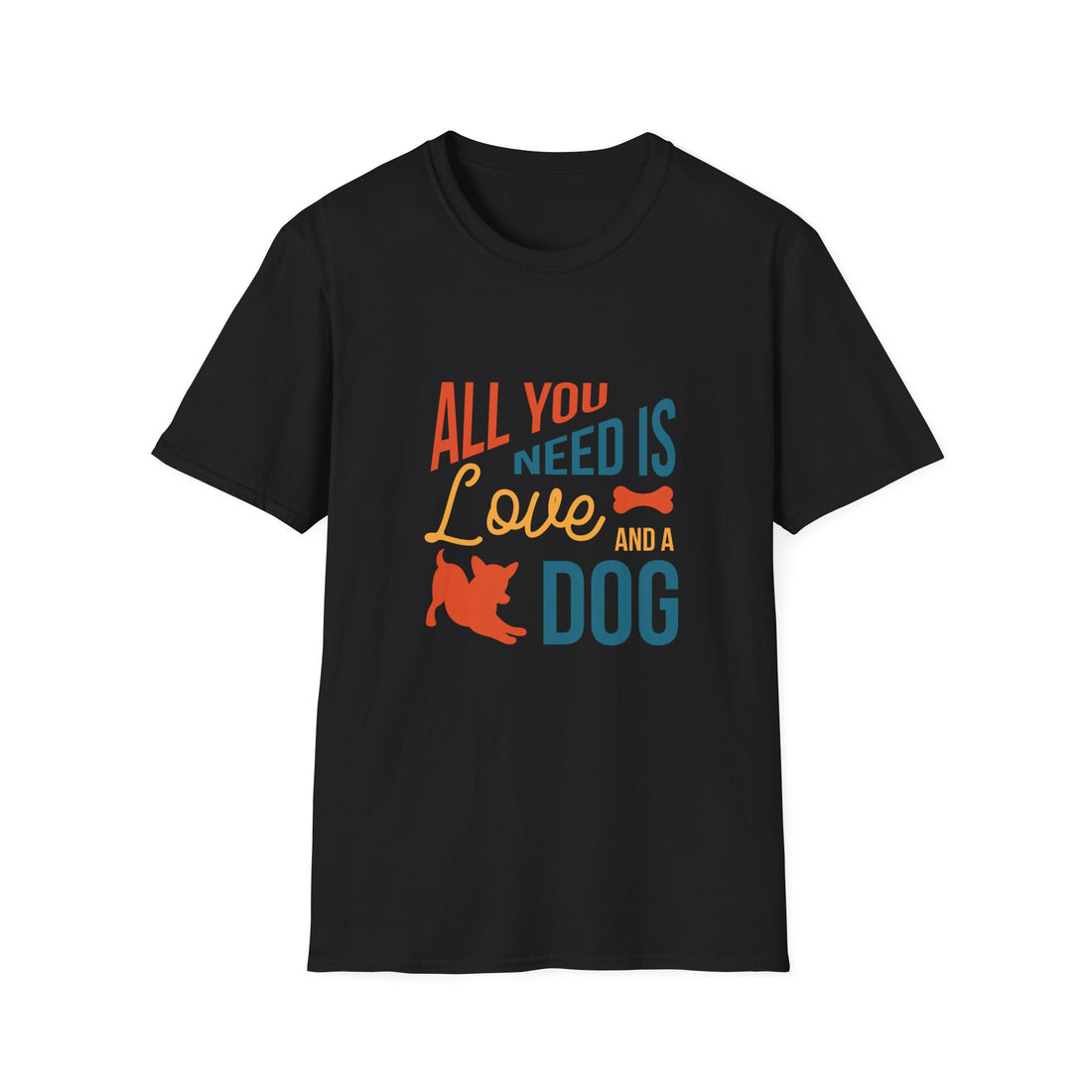 Dog Lover T‑Shirt — "All You Need Is Love and a Dog" Graphic Tee