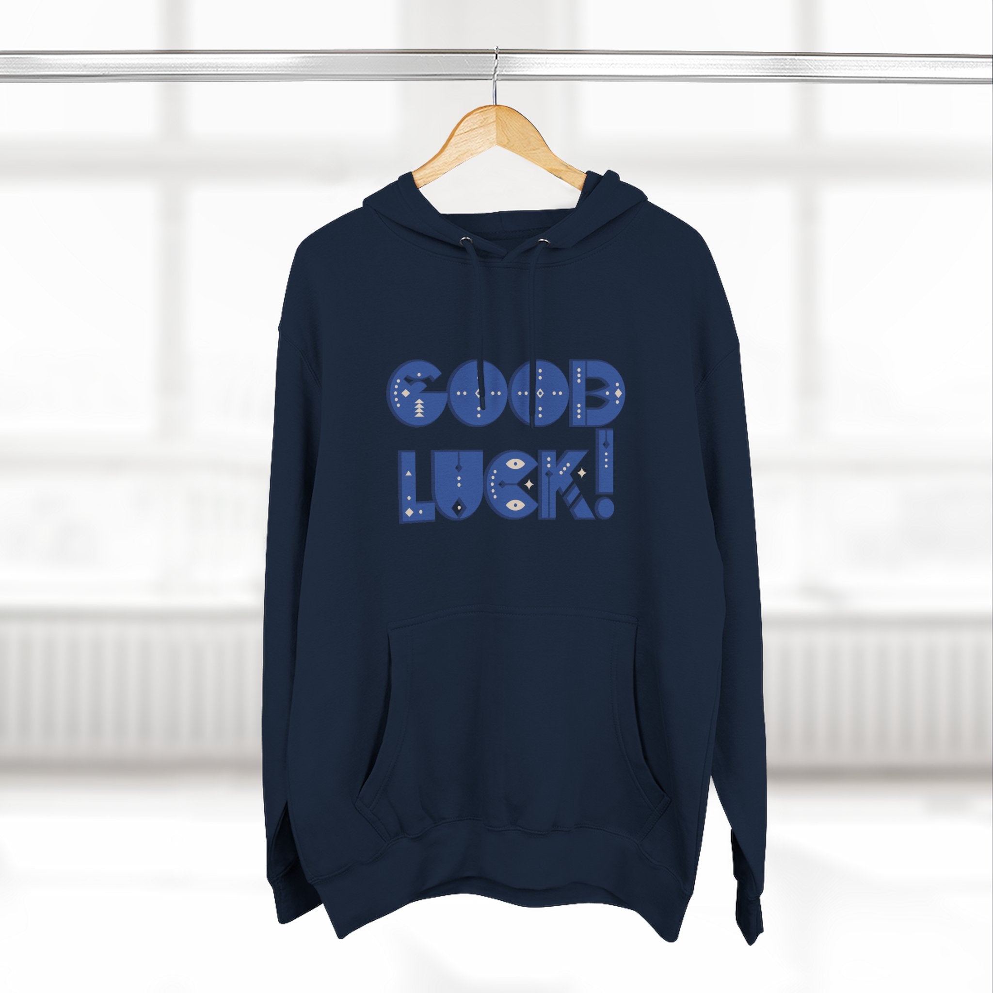 Good Luck Three-Panel Fleece Hoodie, Motivational Hoodie, Cozy Sweatshirt, Gift for Him/Her, Encouragement Apparel