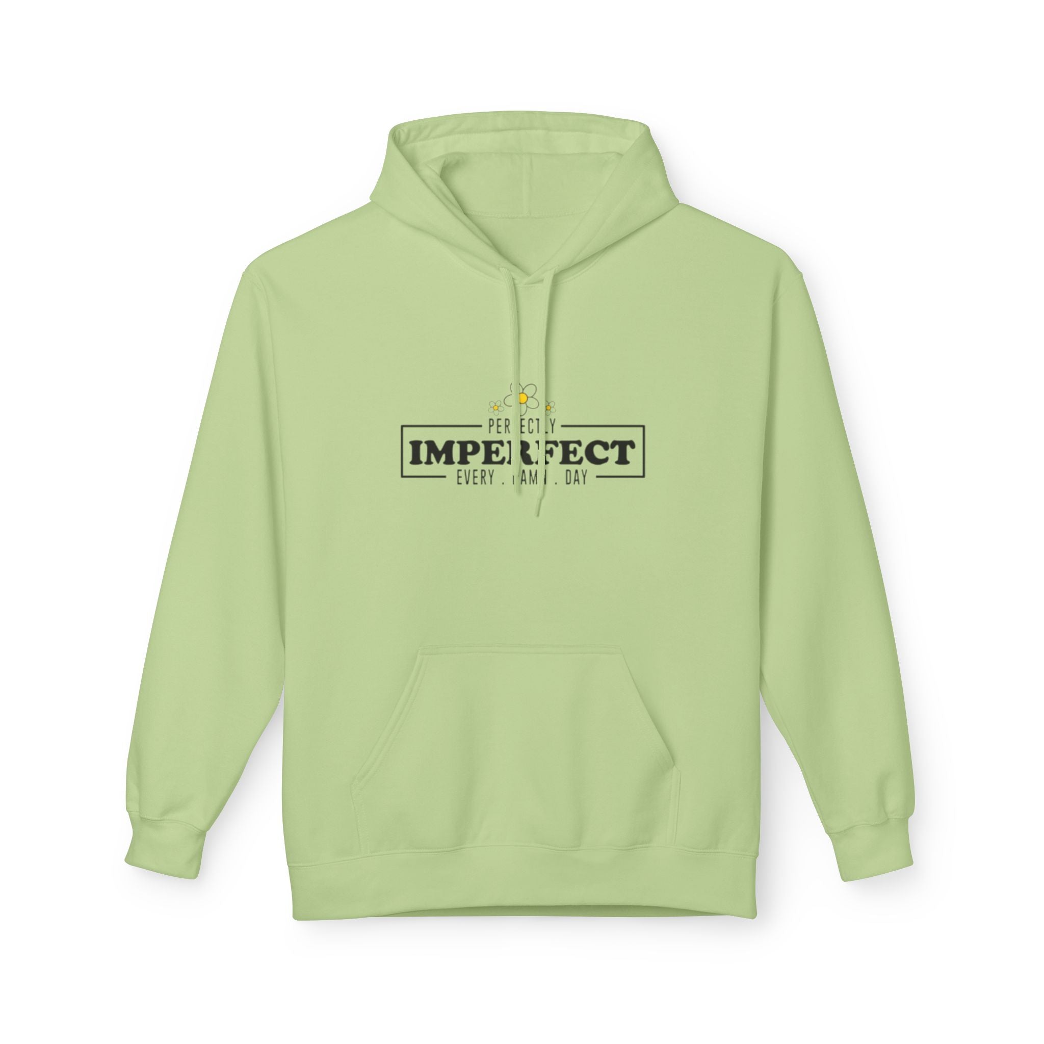 Imperfect Every Day Hoodie — Inspirational Mental Health Comfort Sweatshirt