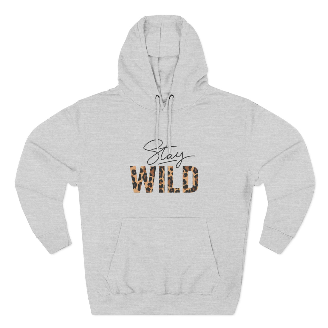 Stay Wild Fleece Hoodie - Cozy, Stylish, Perfect for Adventures, Great for Fall/Winter, Unique Gift Idea