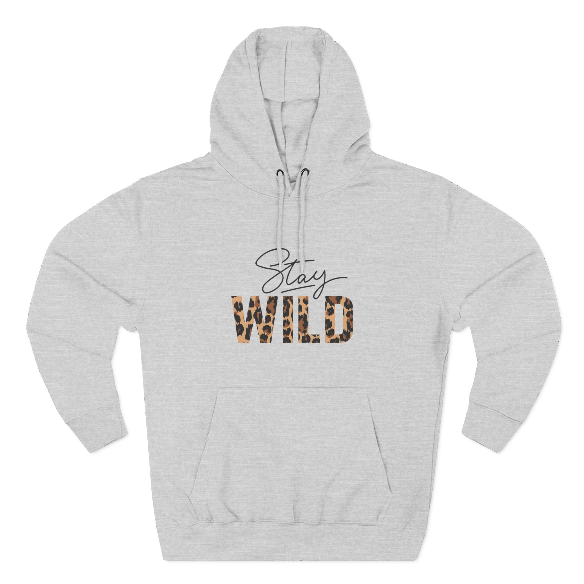Stay Wild Fleece Hoodie - Cozy, Stylish, Perfect for Adventures, Great for Fall/Winter, Unique Gift Idea