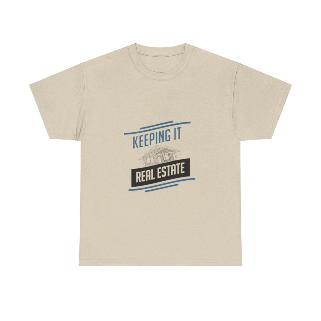 Keeping It Real Estate T-Shirt