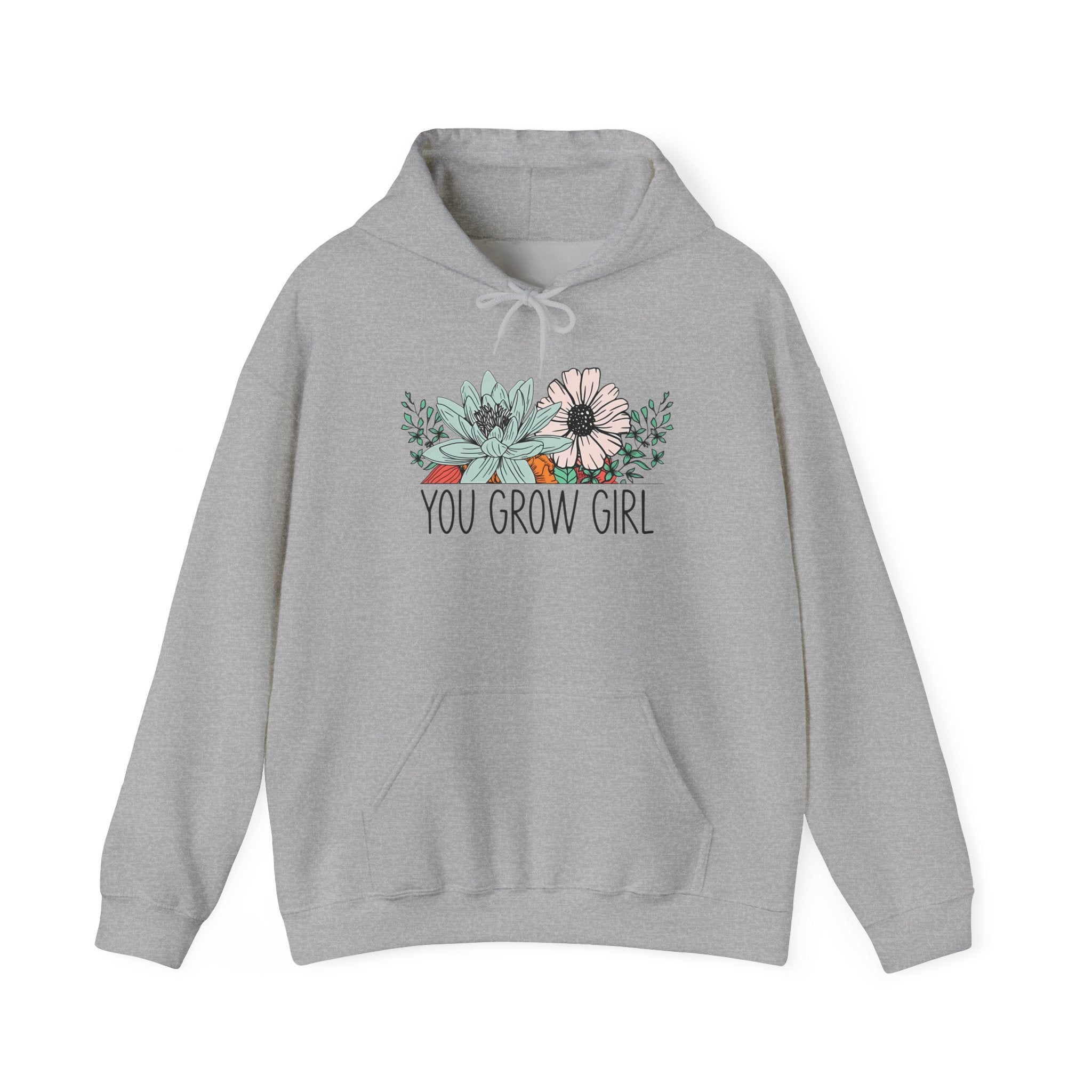You Grow Girl Sweatshirt, Motivational Hoodie, Floral Sweatshirt, Inspirational Gift for Her, Spring Fashion Casual Wear