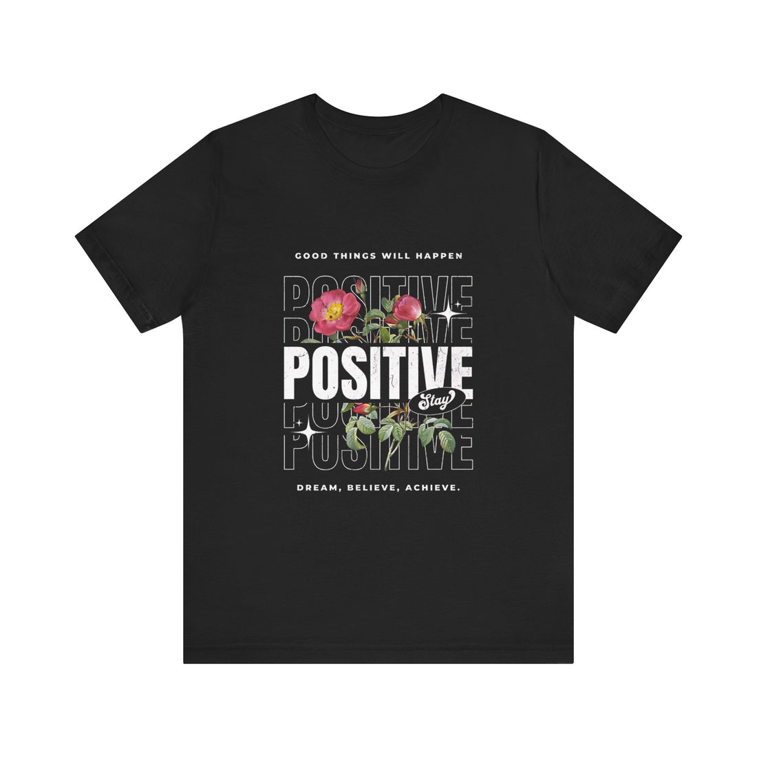 Positive Vibes Unisex Tee - Dream, Believe, Achieve Shirt, Inspirational Gift, Motivational Apparel, Casual Wear, Everyday Style