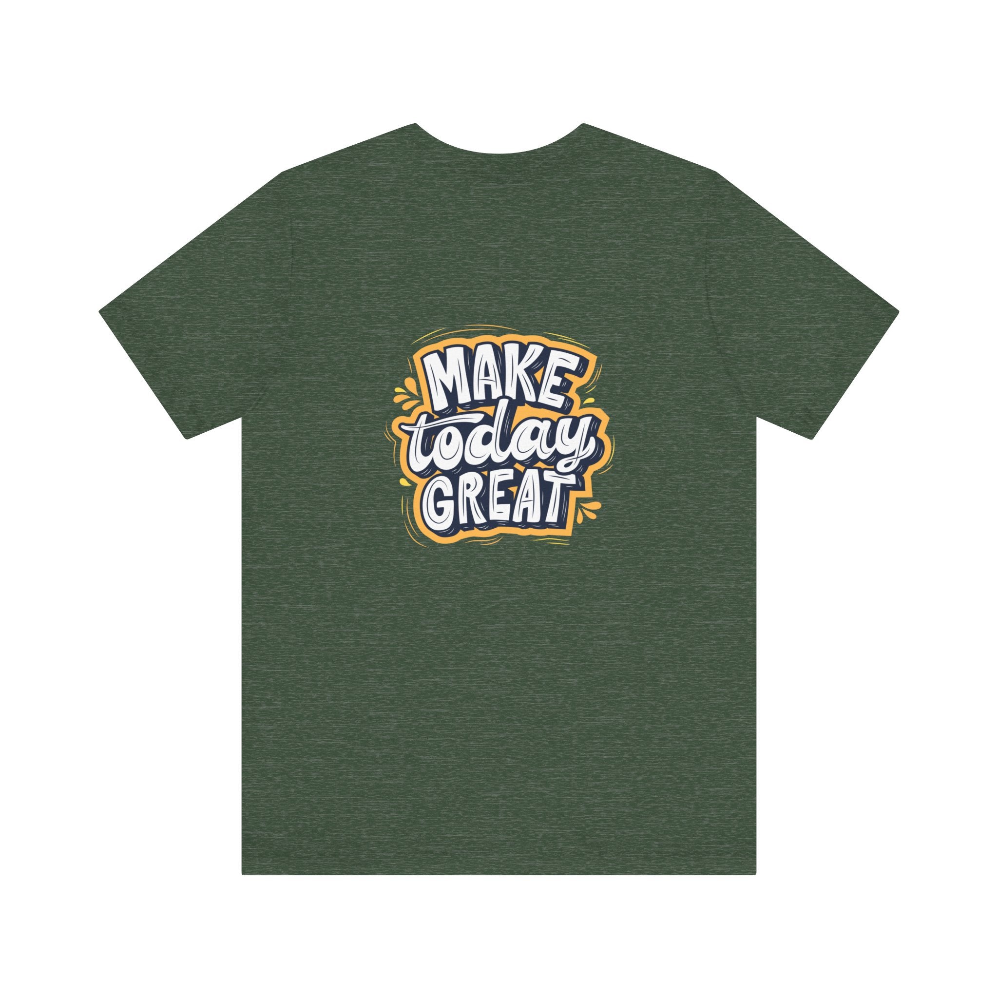 Inspirational Quote T-Shirt - Make Today Great
