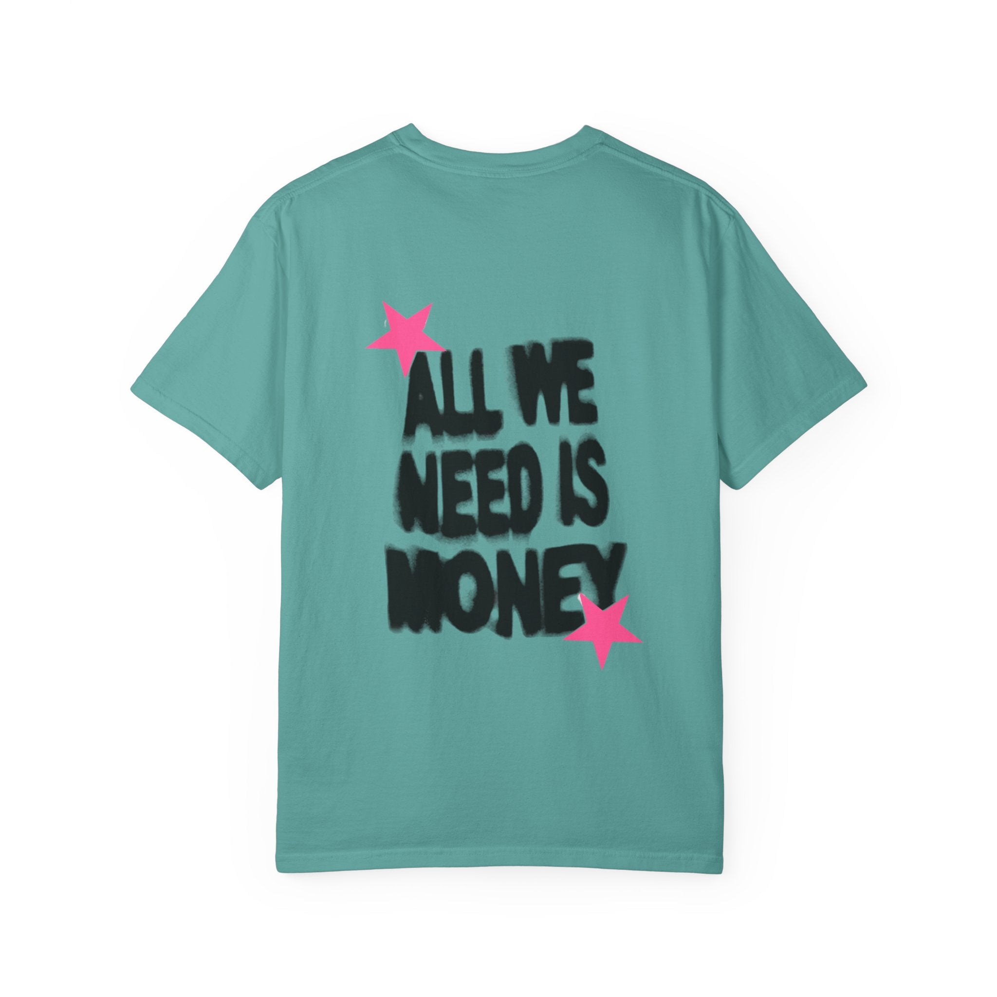 Money Graphic T-Shirt — "All We Need Is Money" Streetwear Tee