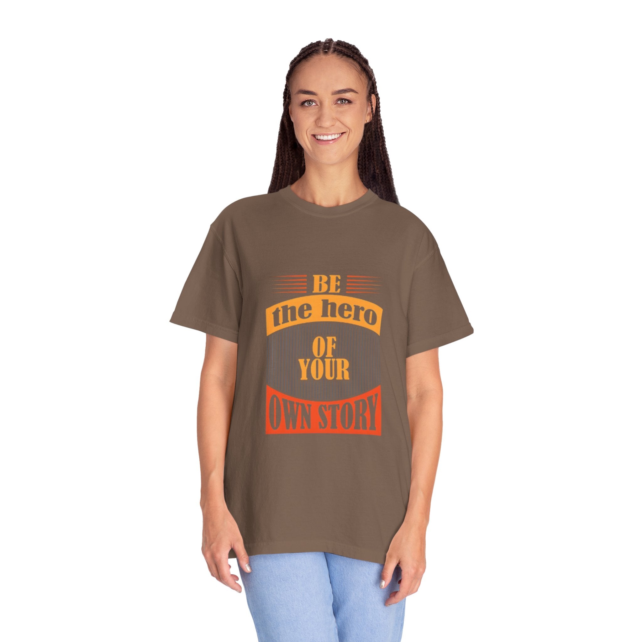 Be the Hero of Your Own Story T-Shirt — Inspirational Graphic Tee