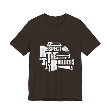 Respect The Builders T-Shirt – Construction Tools Graphic Tee