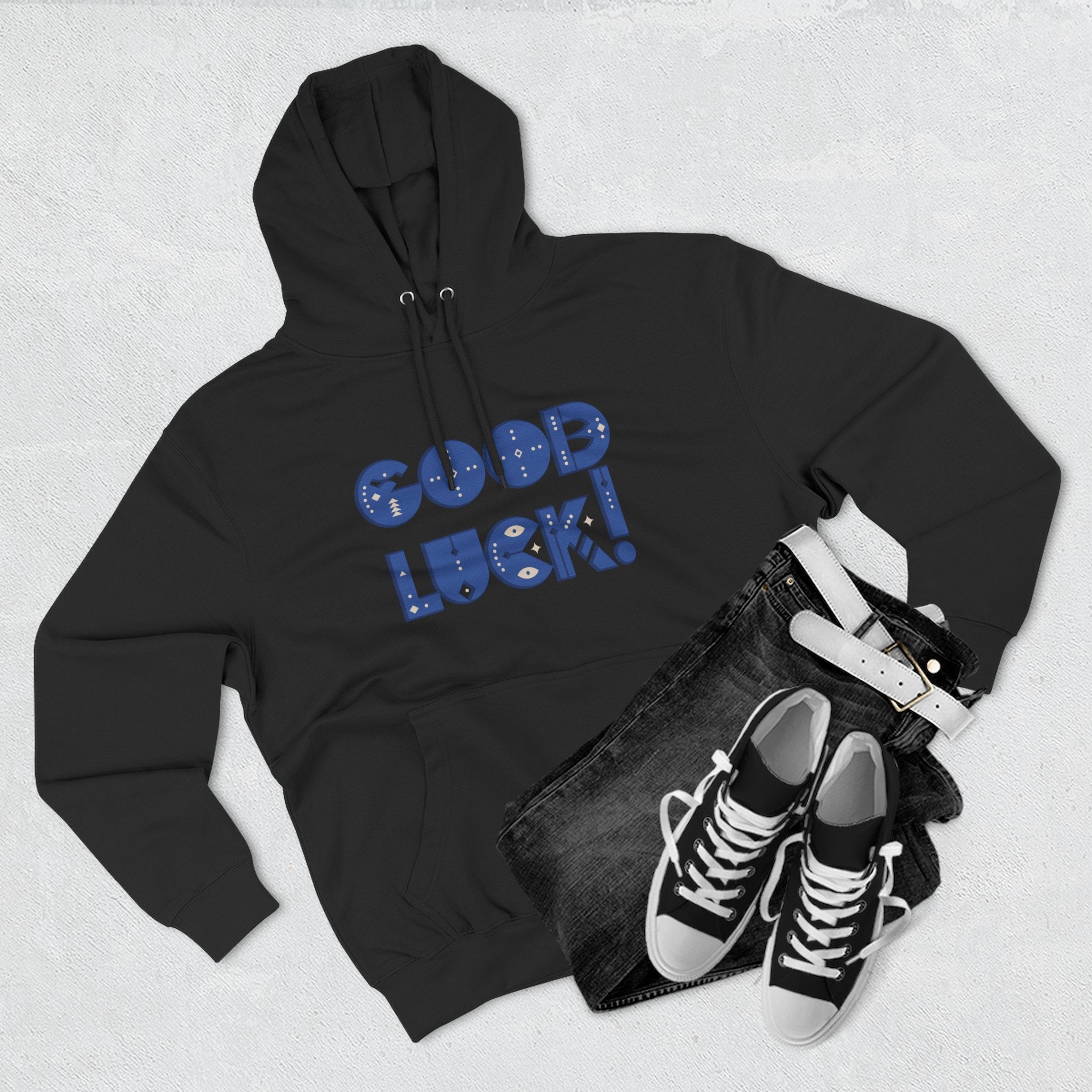 Good Luck Three-Panel Fleece Hoodie, Motivational Hoodie, Cozy Sweatshirt, Gift for Him/Her, Encouragement Apparel