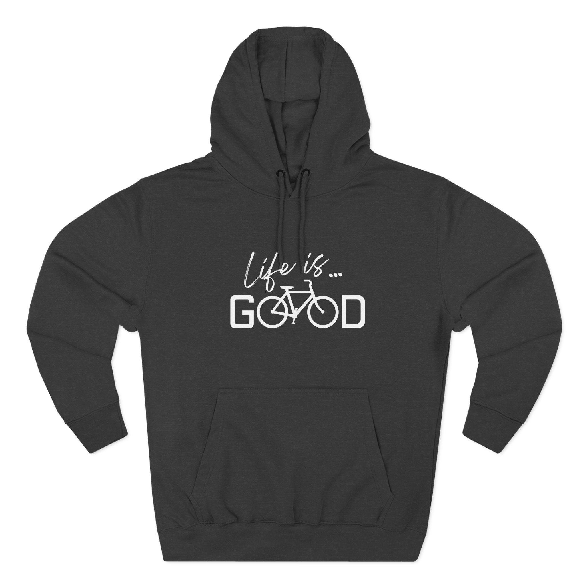 Life Is Good Bicycle Hoodie — Cozy Cycling Graphic Pullover