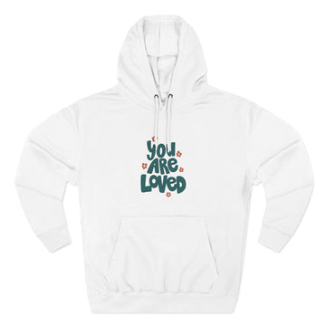 You Are Loved Fleece Hoodie