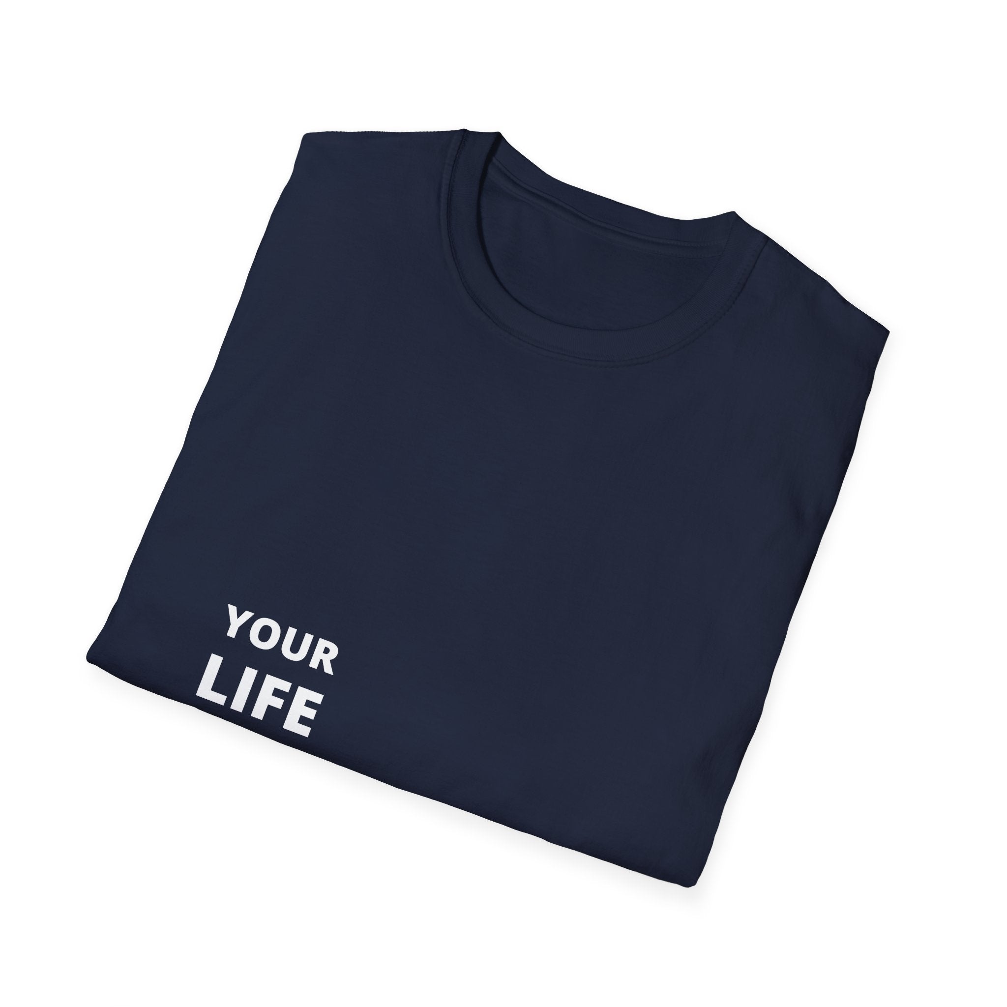 Your Life. One — Motivational Graphic T-Shirt with Yellow Accent