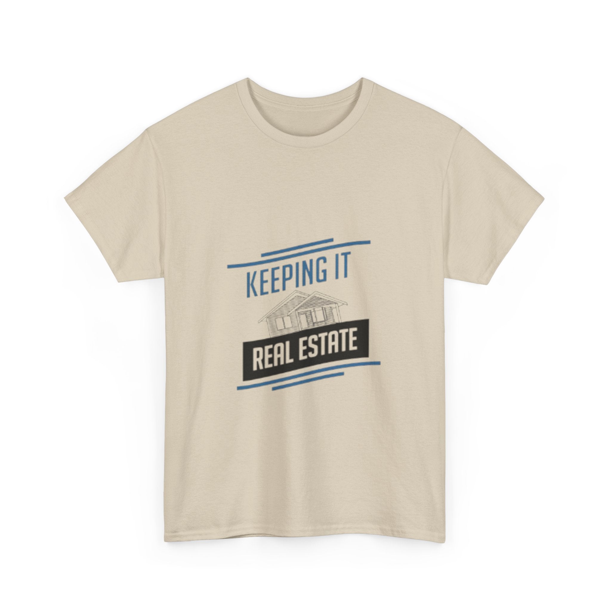 Keeping It Real Estate T-Shirt