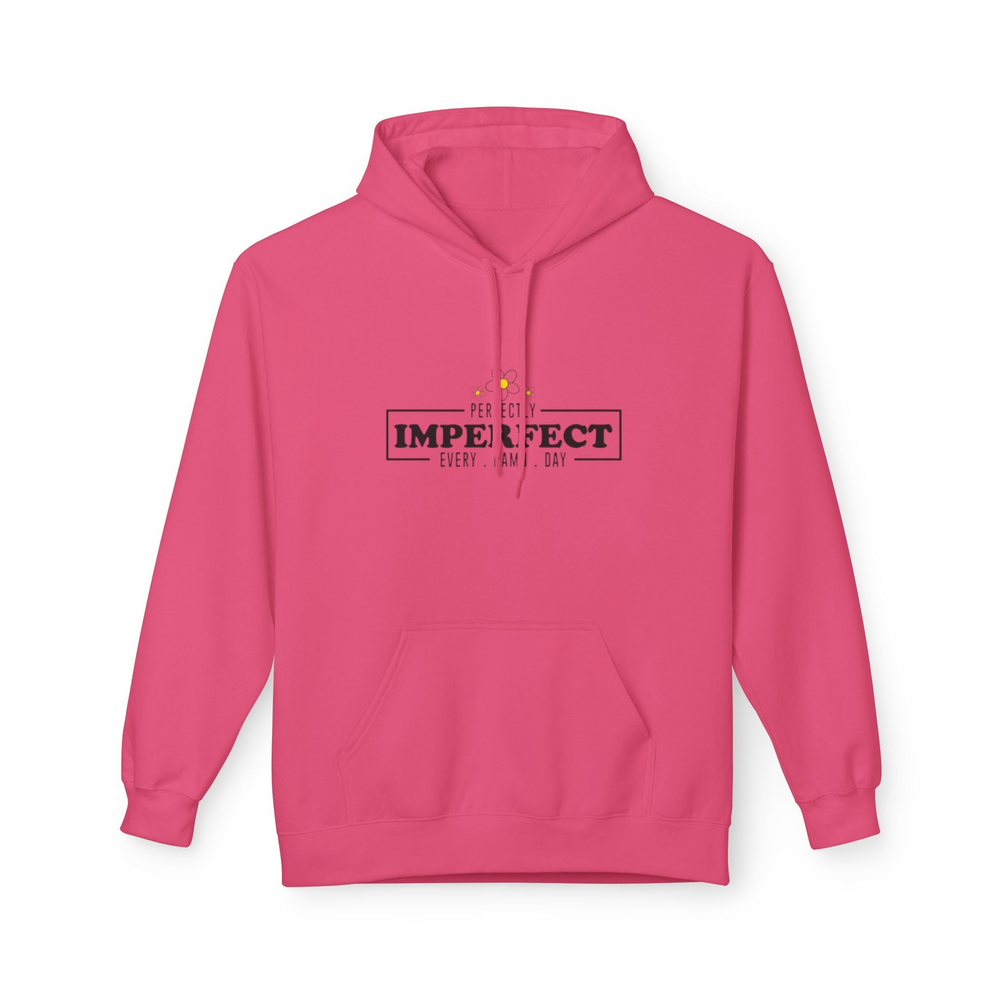 Imperfect Every Day Hoodie — Inspirational Mental Health Comfort Sweatshirt