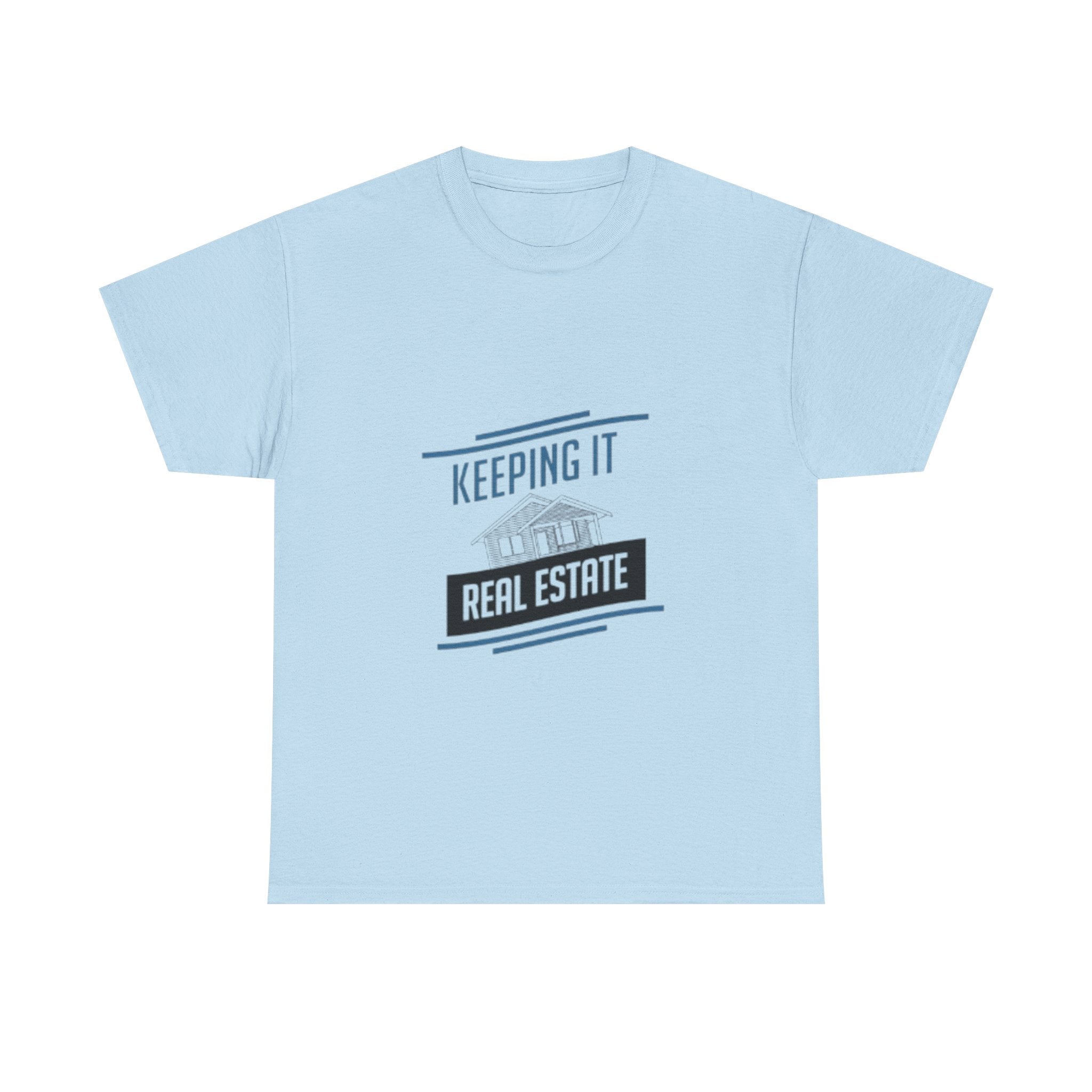 Keeping It Real Estate T-Shirt