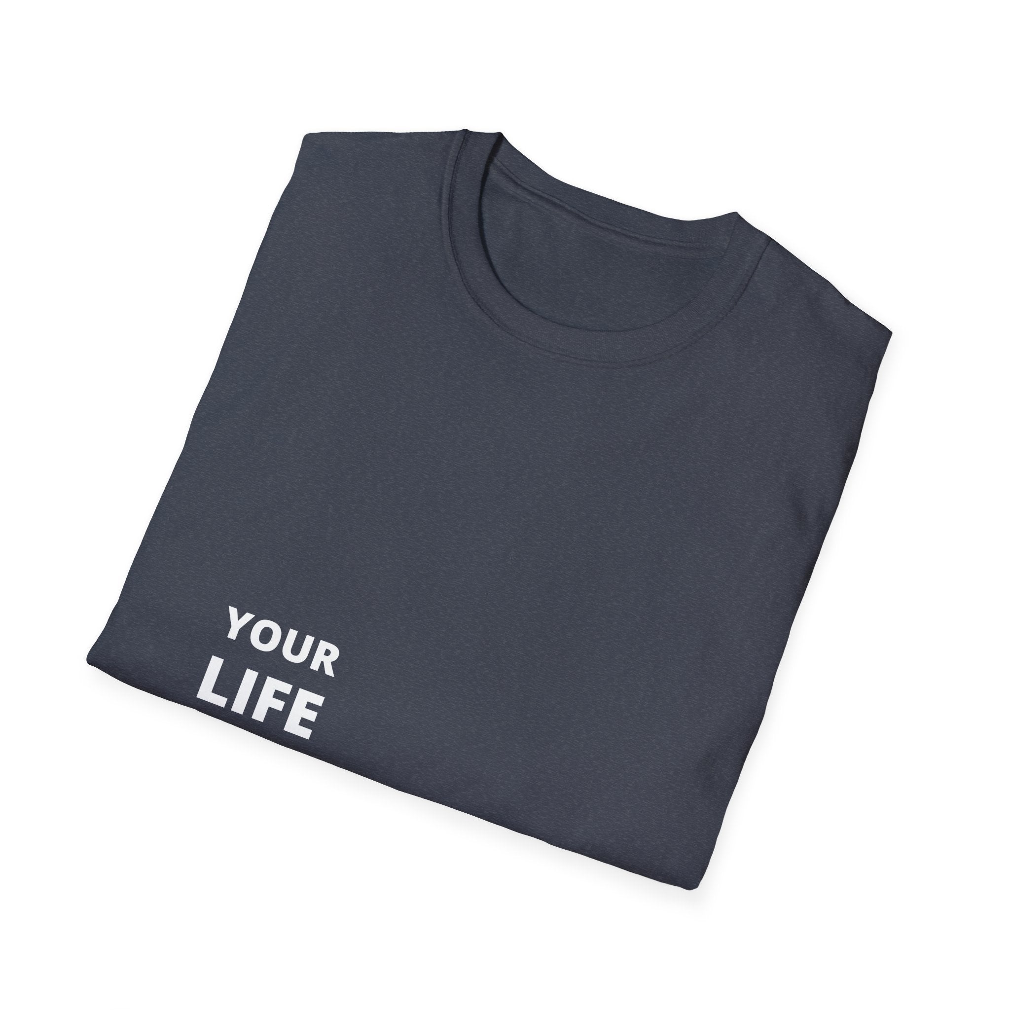 Your Life. One — Motivational Graphic T-Shirt with Yellow Accent