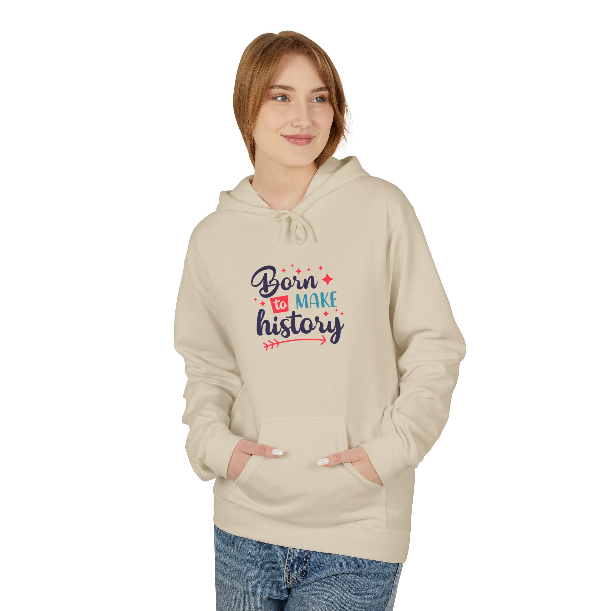 Born to Make History Hoodie – Inspirational Graphic Hoodie (Born to Make History)