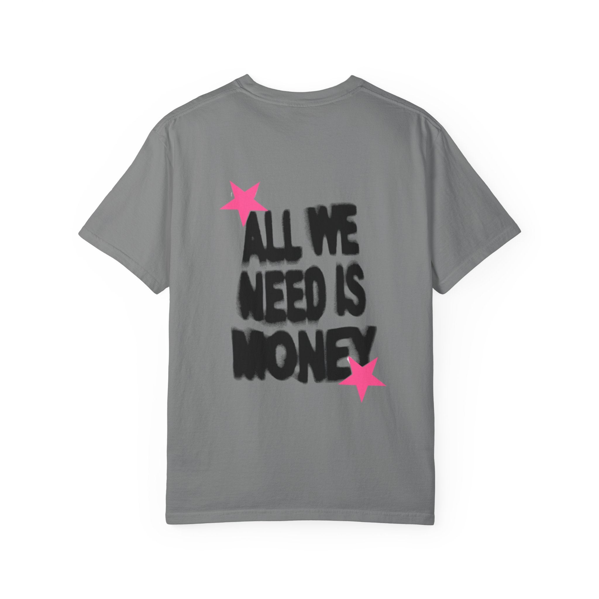 Money Graphic T-Shirt — "All We Need Is Money" Streetwear Tee