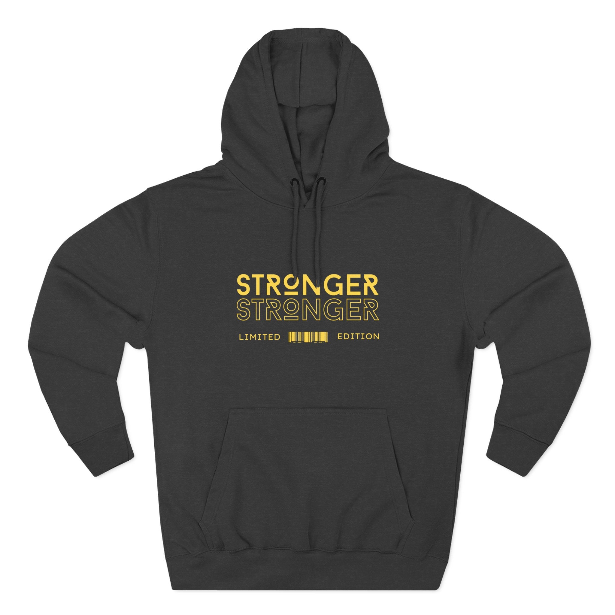 Stronger Stronger Limited Edition Hoodie — Motivational Graphic Fleece Hoodie