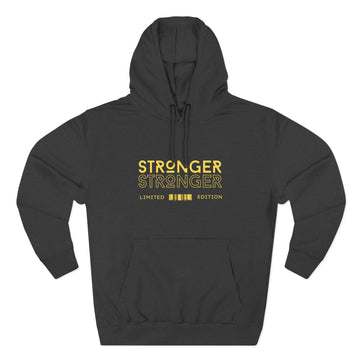 Stronger Stronger Limited Edition Hoodie — Motivational Graphic Fleece Hoodie