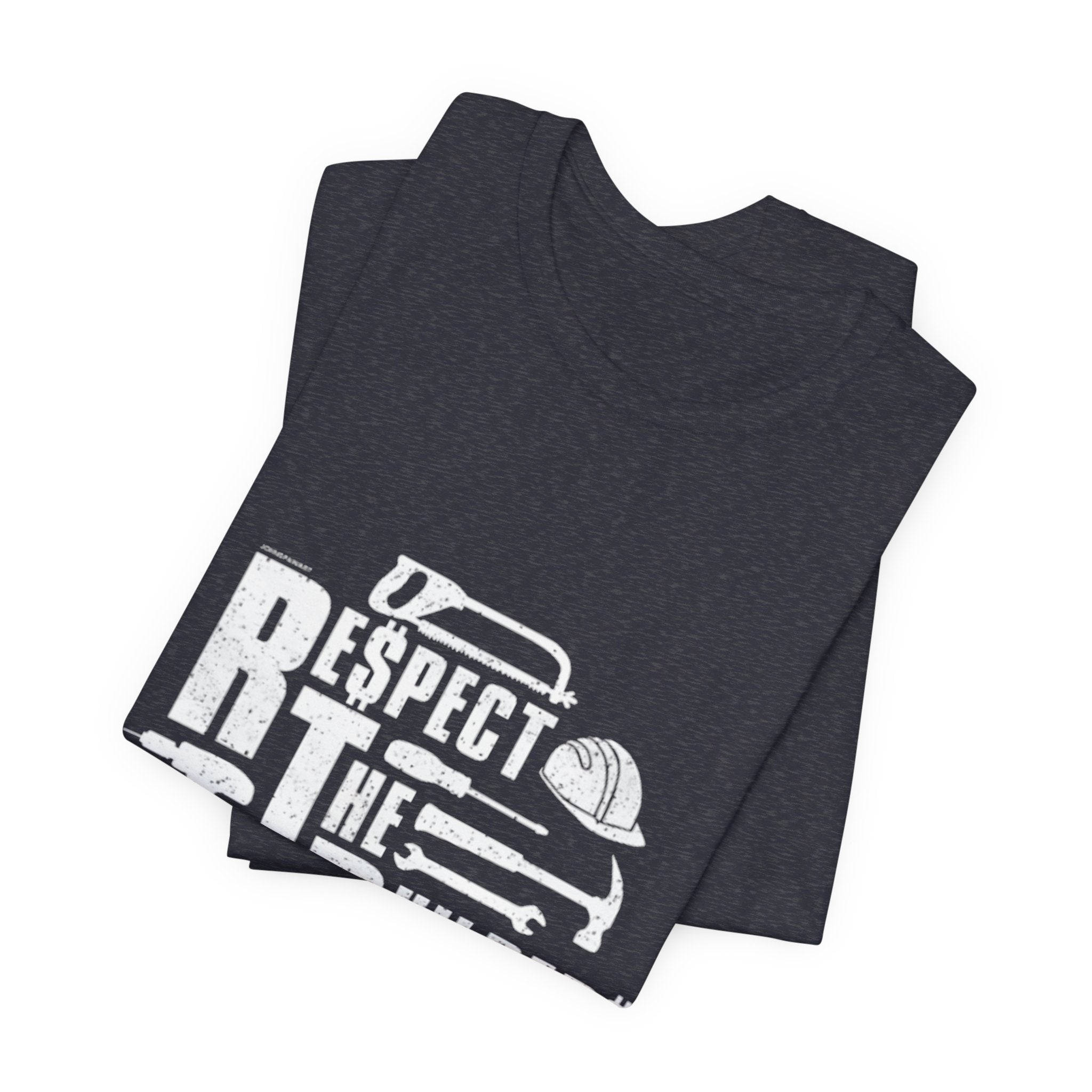 Respect The Builders T-Shirt – Construction Tools Graphic Tee