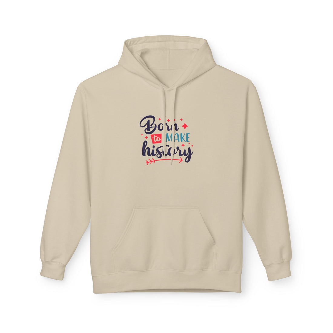 Born to Make History Hoodie – Inspirational Graphic Hoodie (Born to Make History)