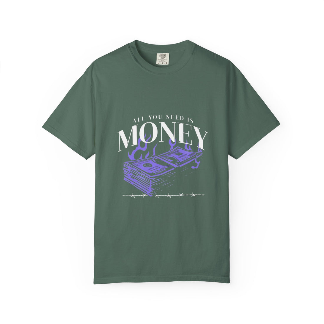 All You Need is Money T-Shirt, Motivational Tee, Unisex Graphic Shirt, Casual Wear, Gift for Entrepreneurs, Money Lover Apparel