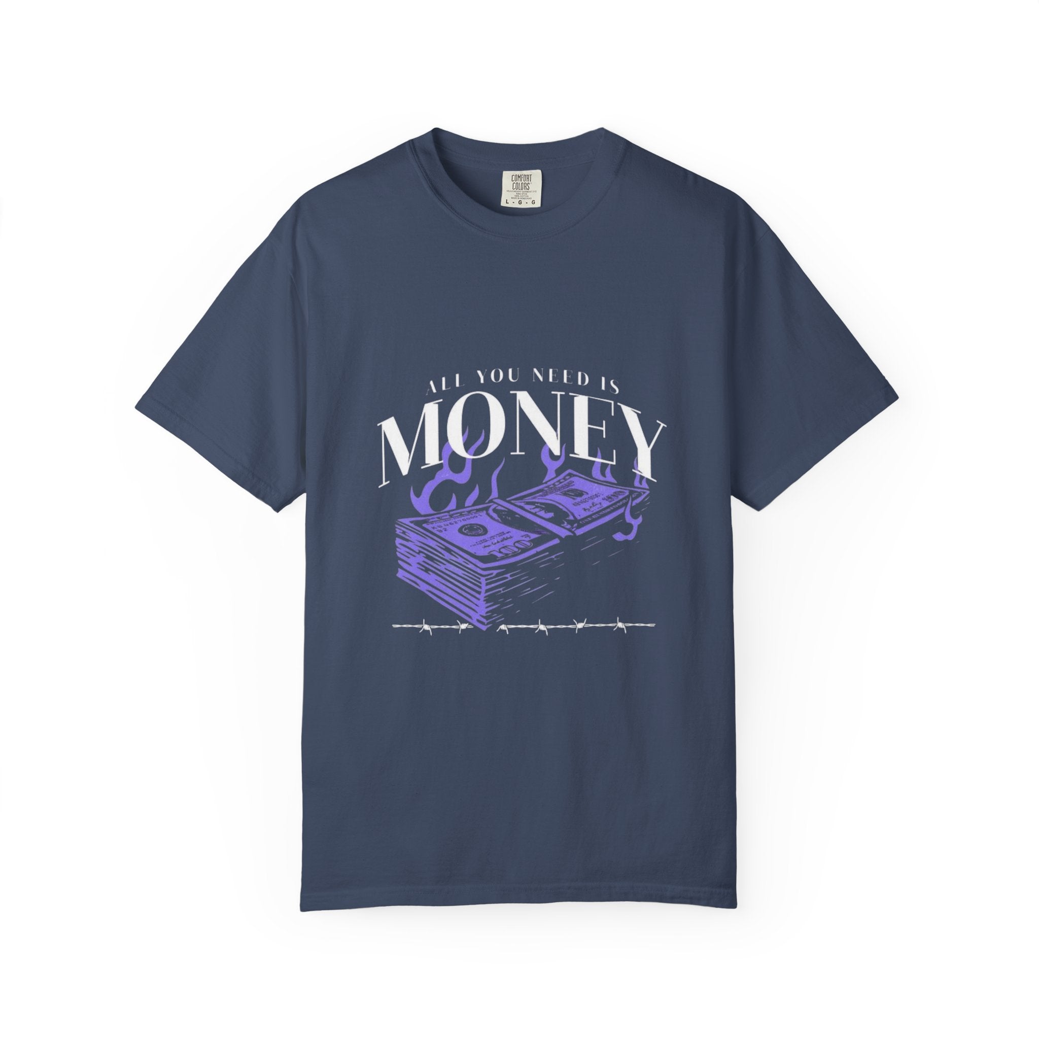All You Need is Money T-Shirt, Motivational Tee, Unisex Graphic Shirt, Casual Wear, Gift for Entrepreneurs, Money Lover Apparel