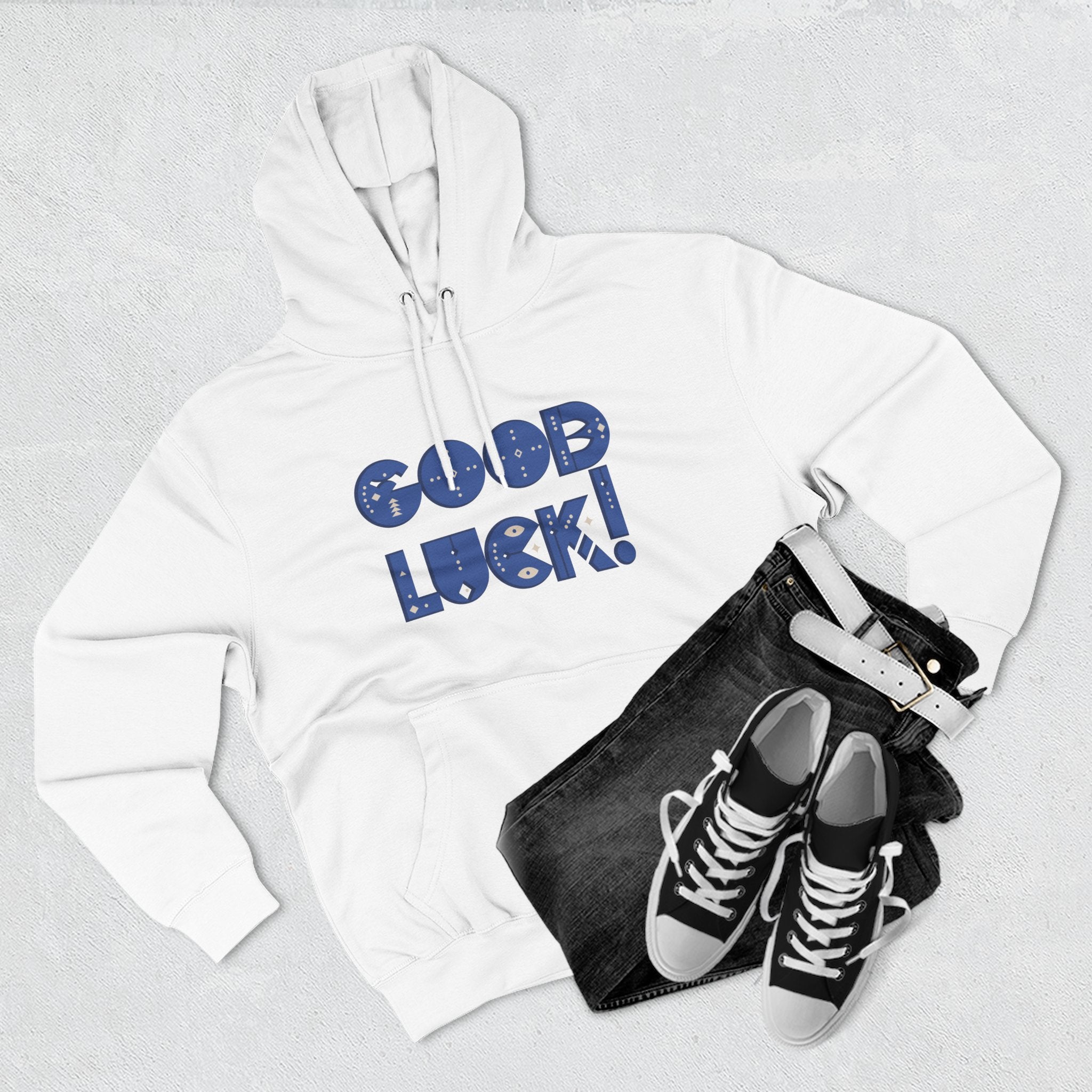 Good Luck Three-Panel Fleece Hoodie, Motivational Hoodie, Cozy Sweatshirt, Gift for Him/Her, Encouragement Apparel