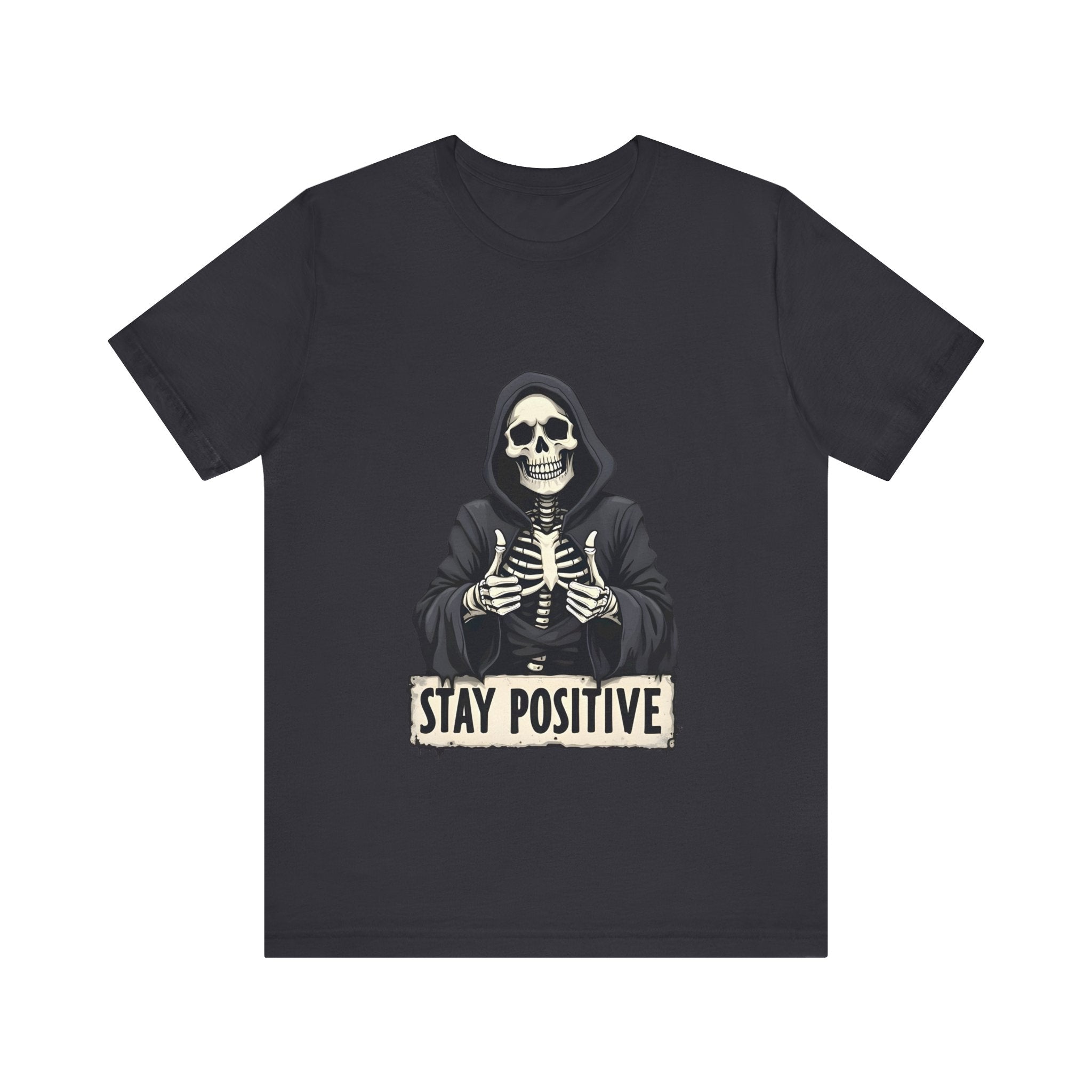 Unisex Skeleton Tee - Stay Positive Graphic T-Shirt, Halloween Apparel, Unique Gift for Friends, Casual Wear, Trendy Graphics