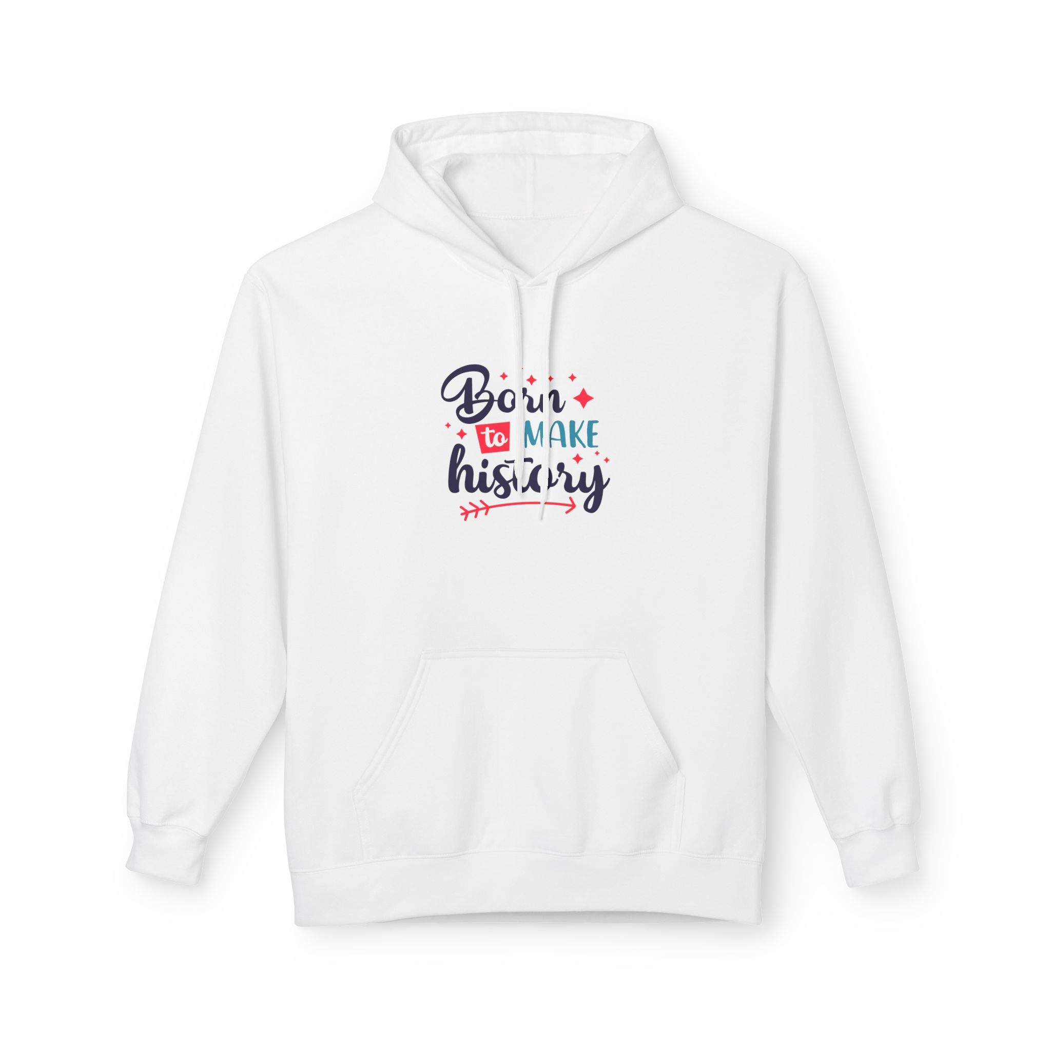 Born to Make History Hoodie – Inspirational Graphic Hoodie (Born to Make History)