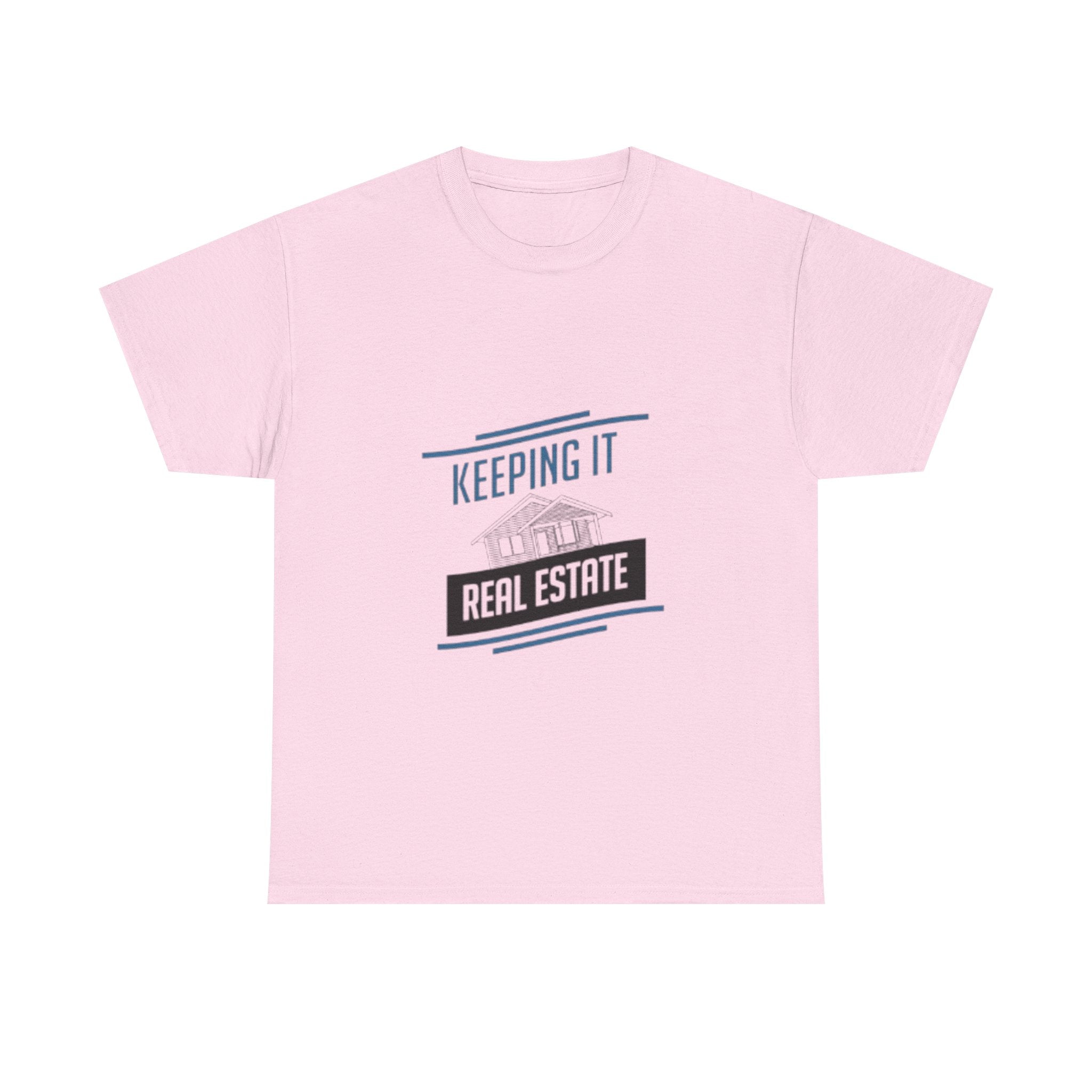 Keeping It Real Estate T-Shirt