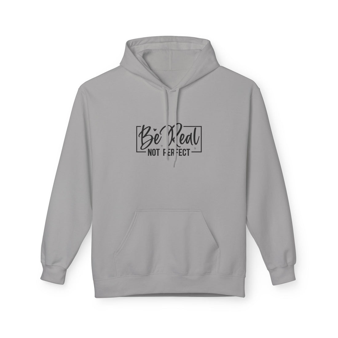 Be Real Not Perfect Hoodie — Inspirational Casual Pullover for Self‑Care & Gifts