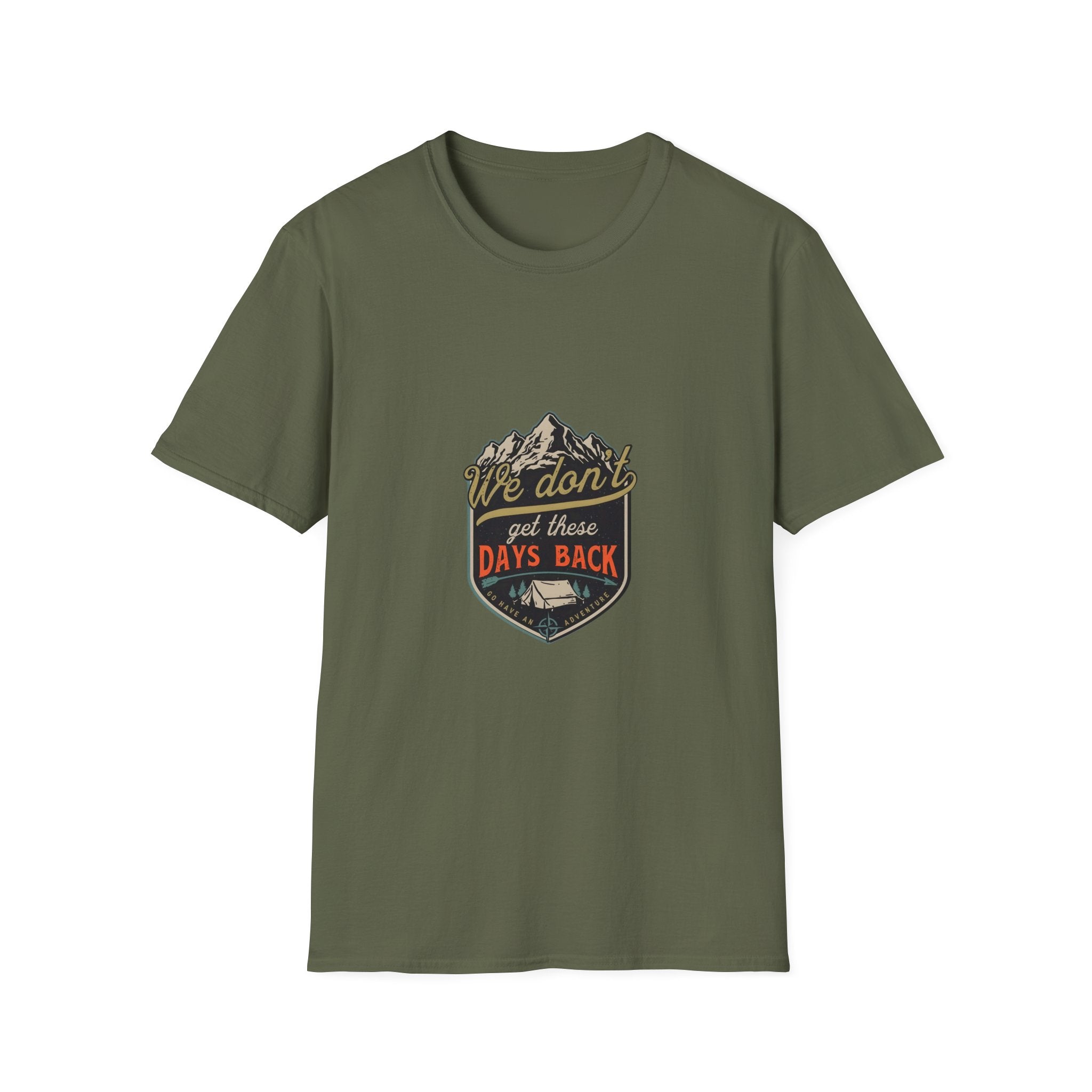 Adventure Graphic T-Shirt — "We Don't Get There Days Back" Mountain Badge