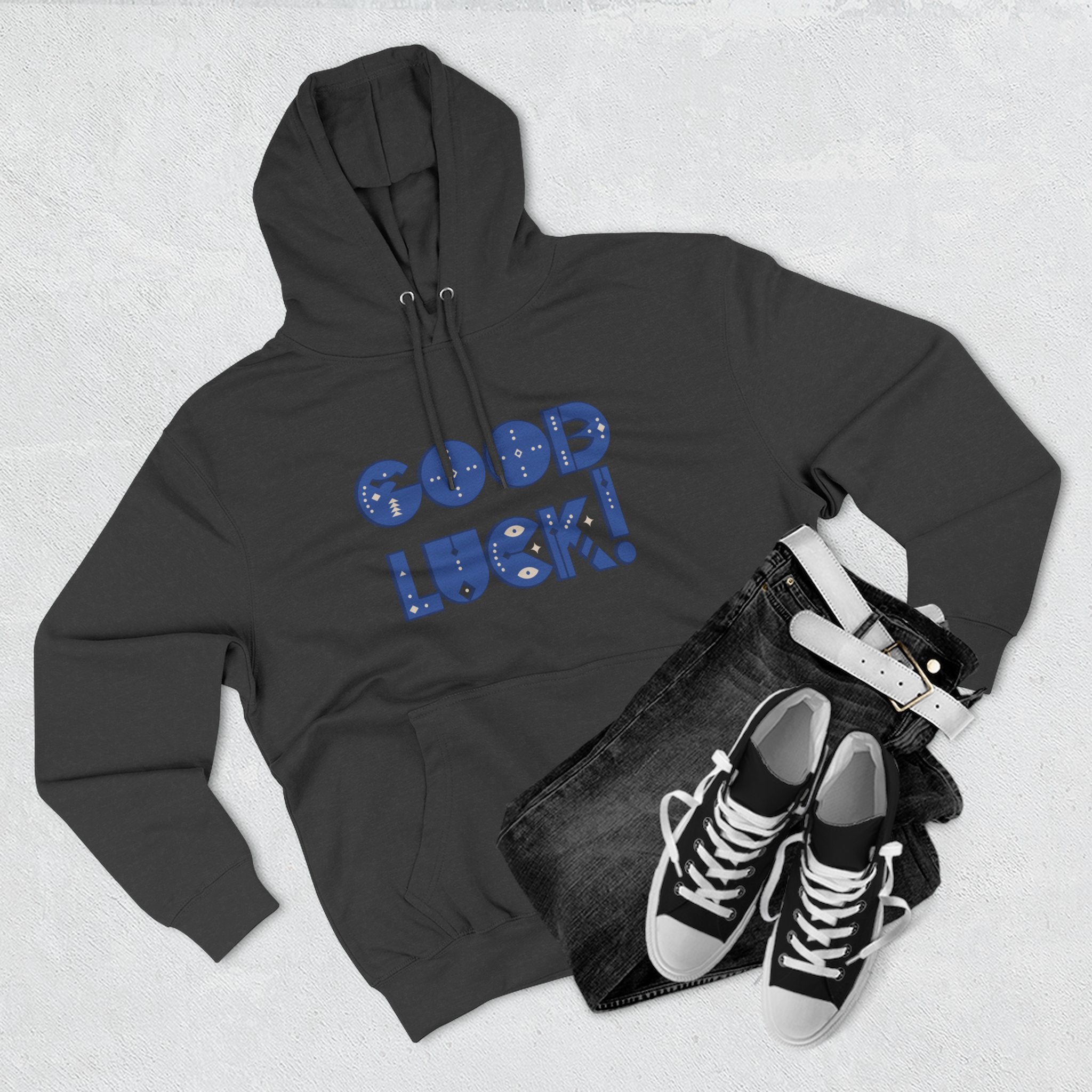 Good Luck Three-Panel Fleece Hoodie, Motivational Hoodie, Cozy Sweatshirt, Gift for Him/Her, Encouragement Apparel