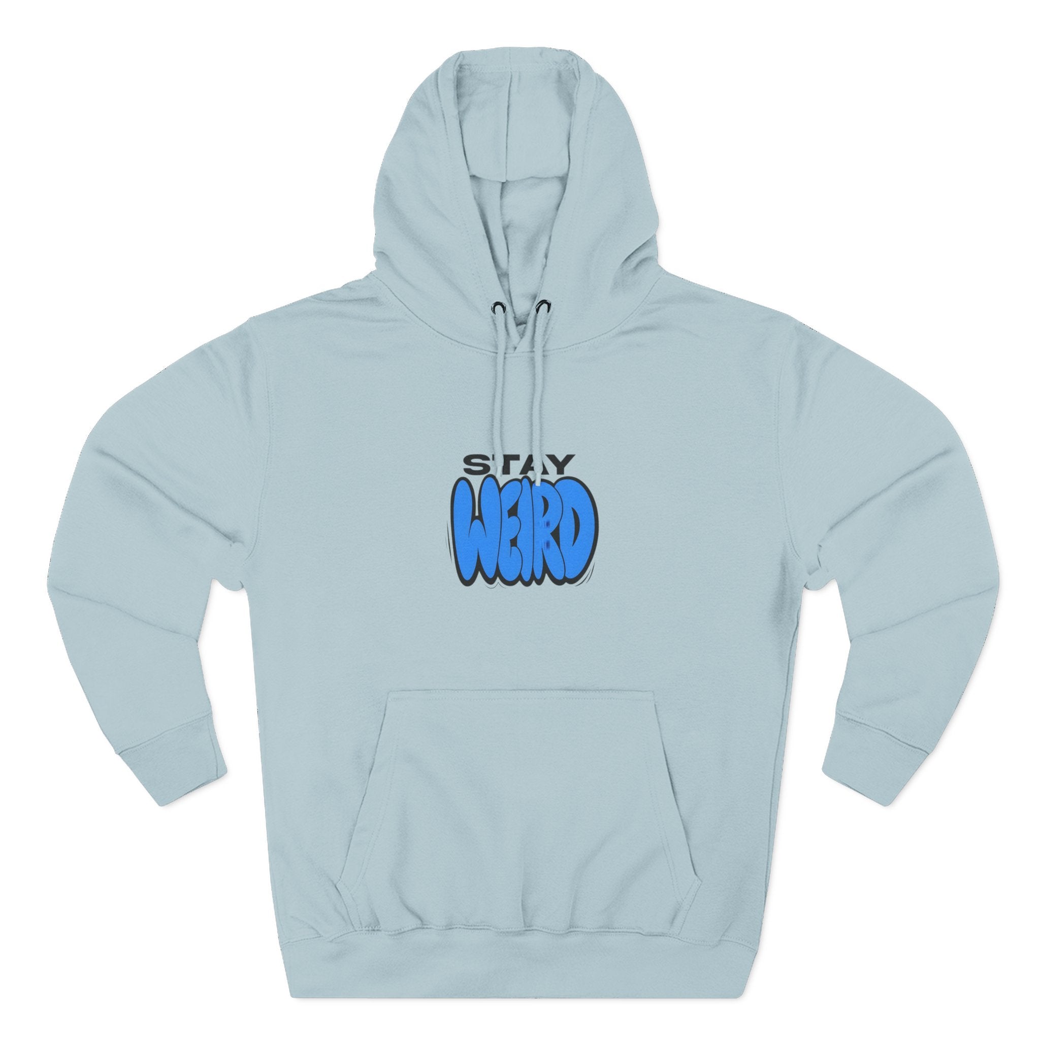 Stay Weird Hoodie — Cute Blue Graphic Fleece Pullover