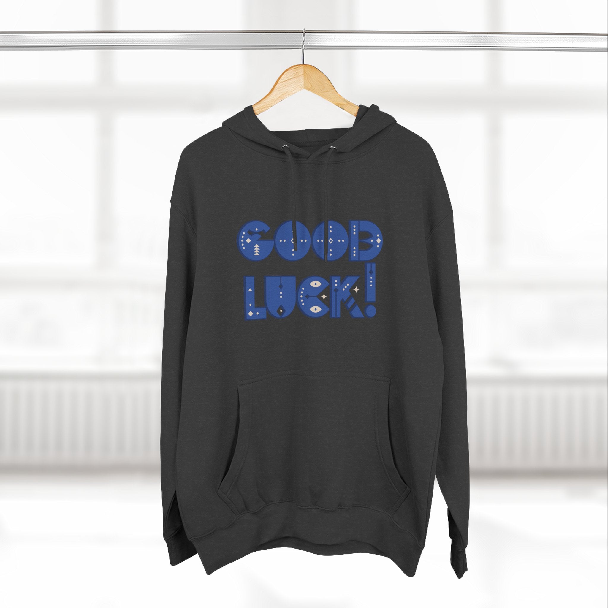 Good Luck Three-Panel Fleece Hoodie, Motivational Hoodie, Cozy Sweatshirt, Gift for Him/Her, Encouragement Apparel