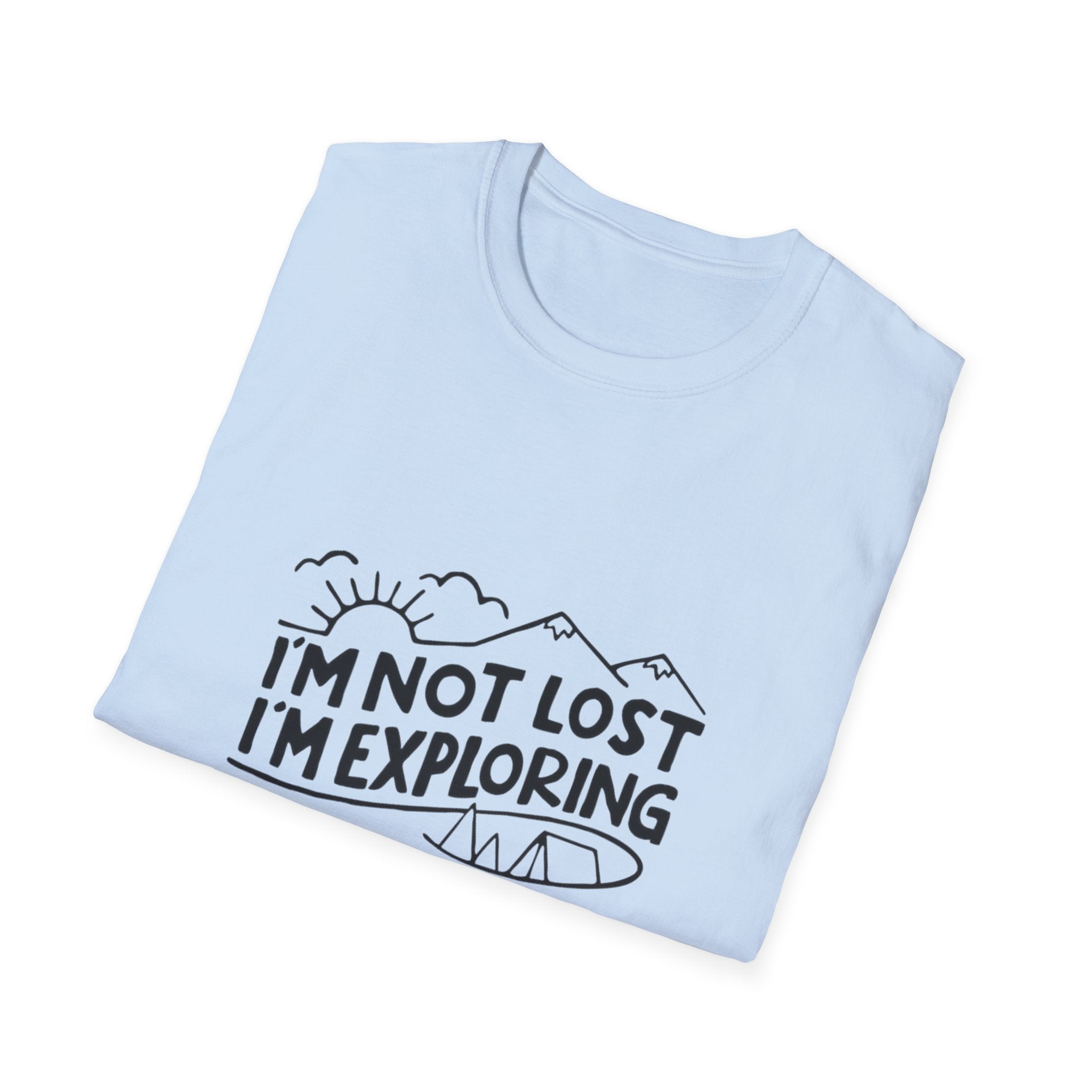 T-Shirt — I'm Not Lost I'm Exploring Adventure Graphic Tee