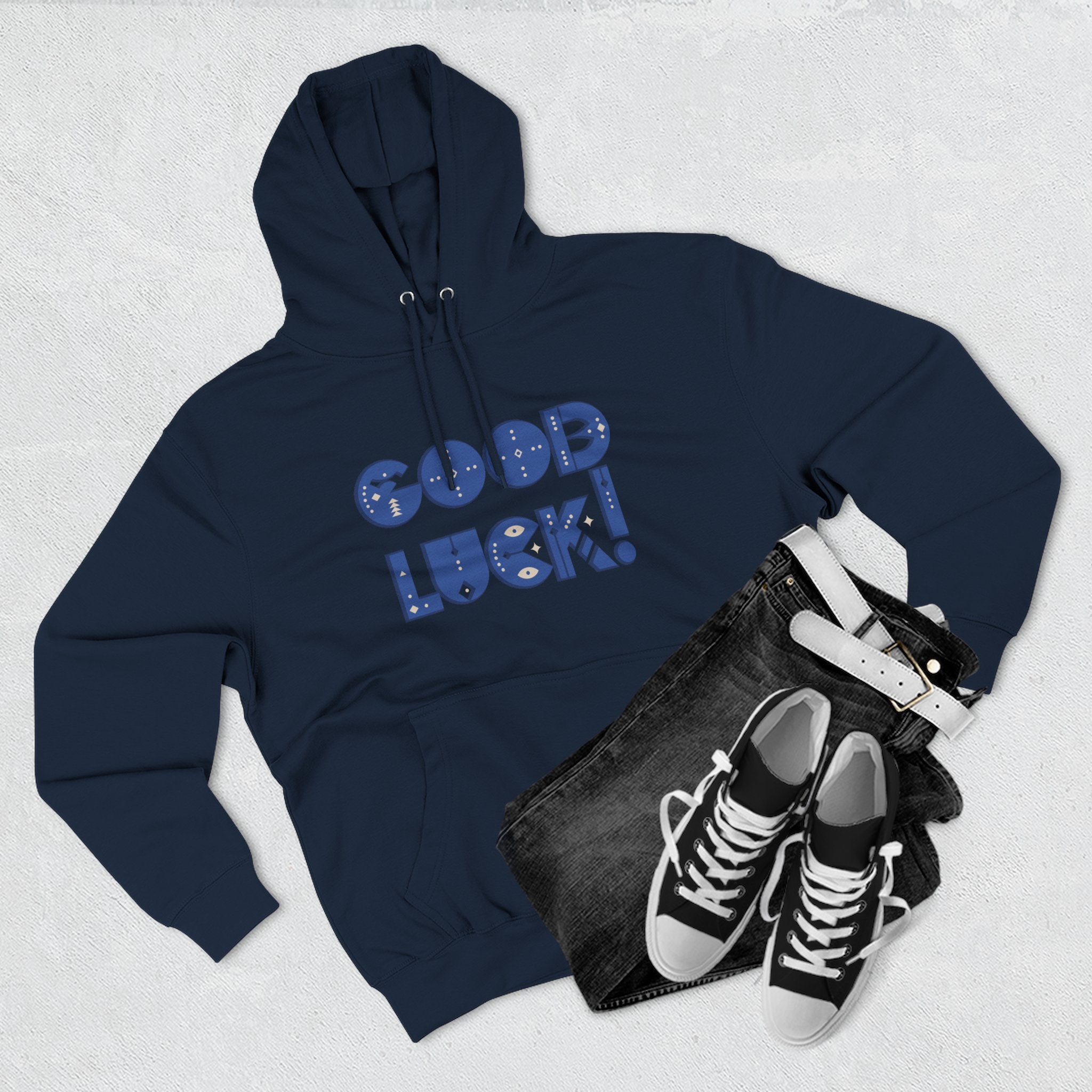 Good Luck Three-Panel Fleece Hoodie, Motivational Hoodie, Cozy Sweatshirt, Gift for Him/Her, Encouragement Apparel