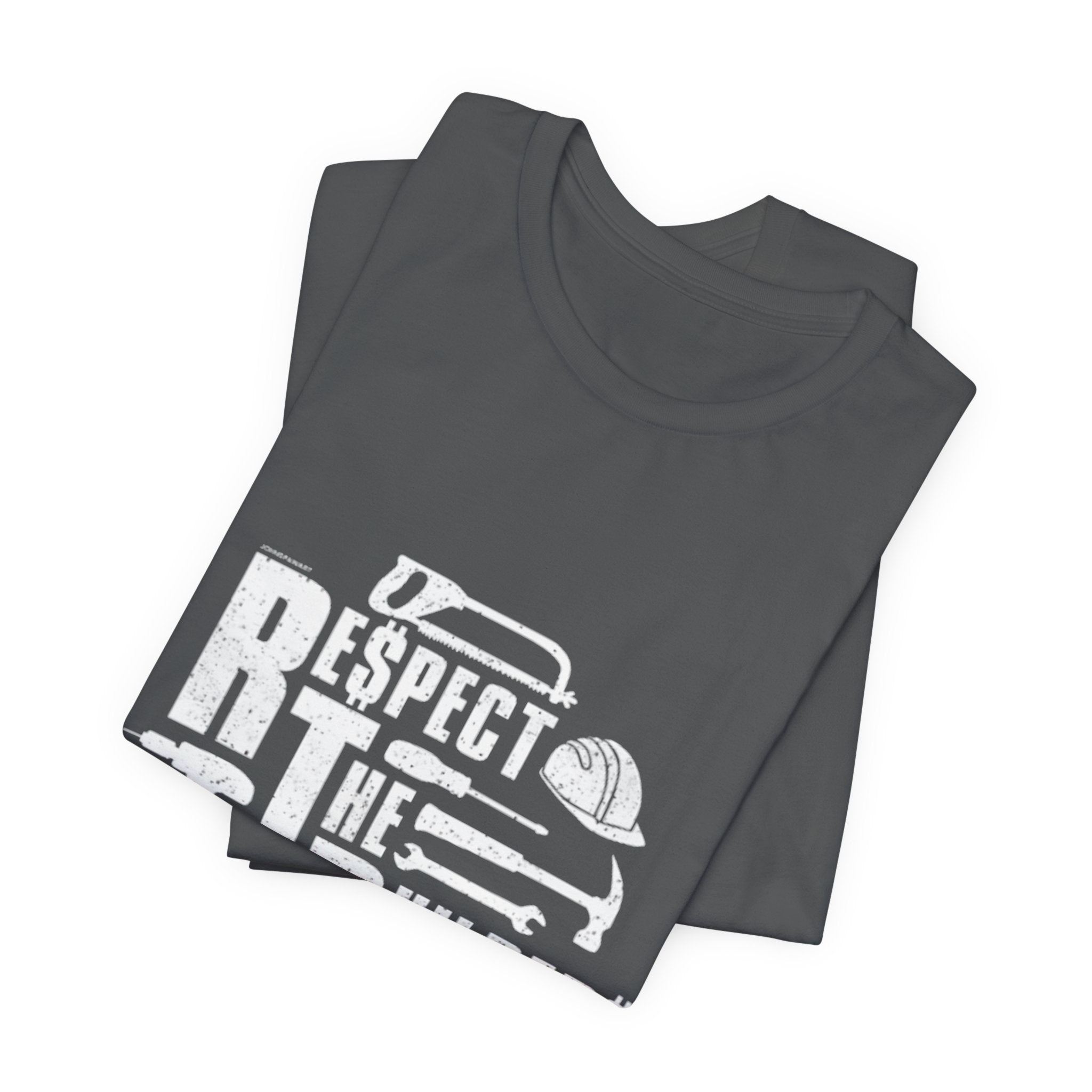 Respect The Builders T-Shirt – Construction Tools Graphic Tee