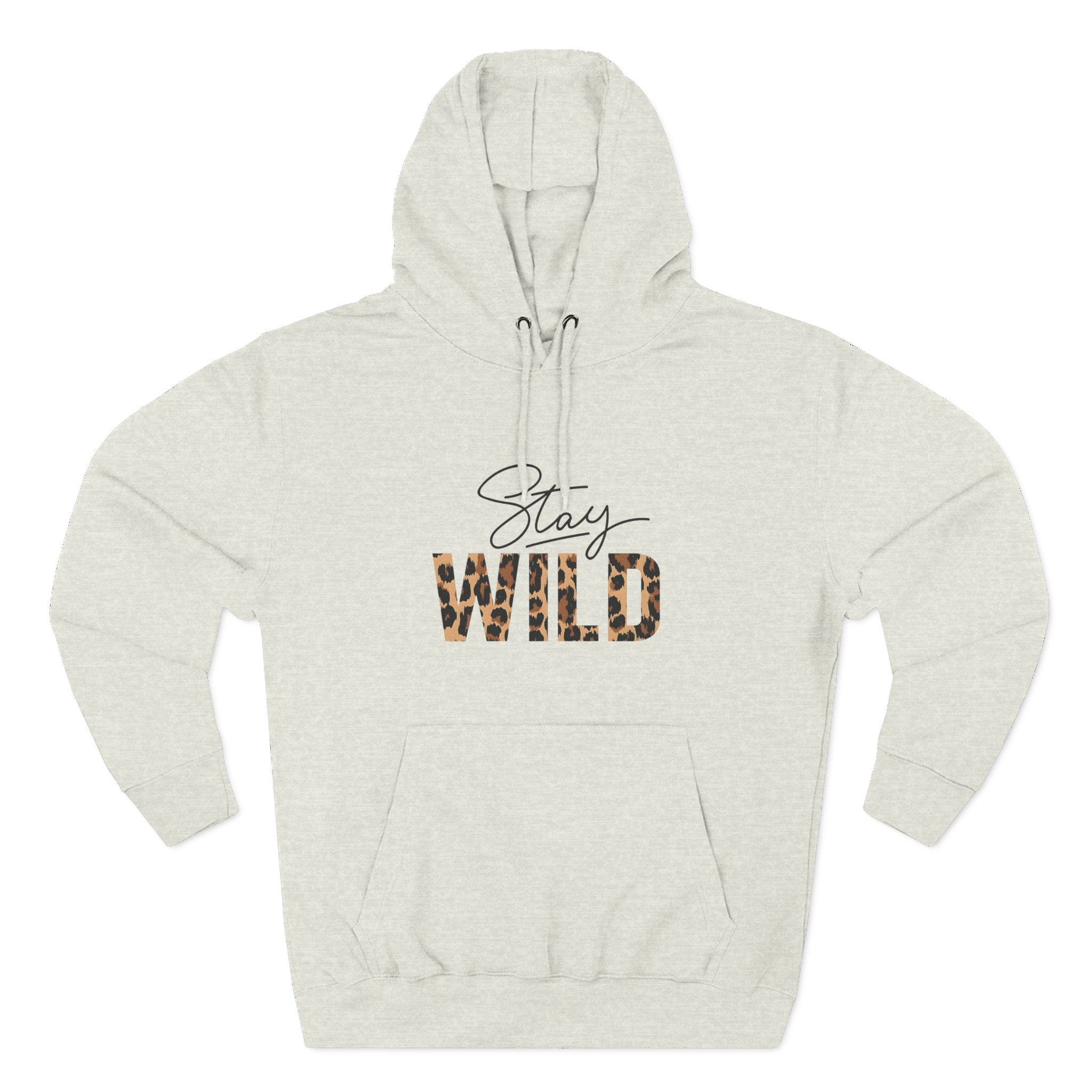 Stay Wild Fleece Hoodie - Cozy, Stylish, Perfect for Adventures, Great for Fall/Winter, Unique Gift Idea