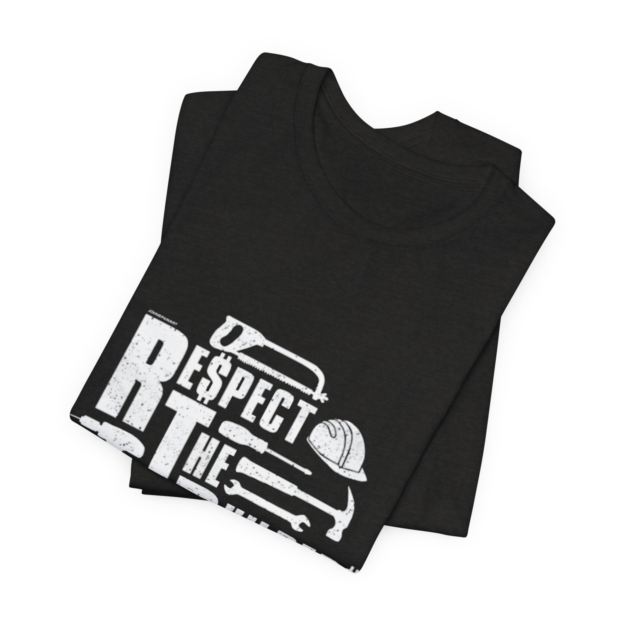 Respect The Builders T-Shirt – Construction Tools Graphic Tee