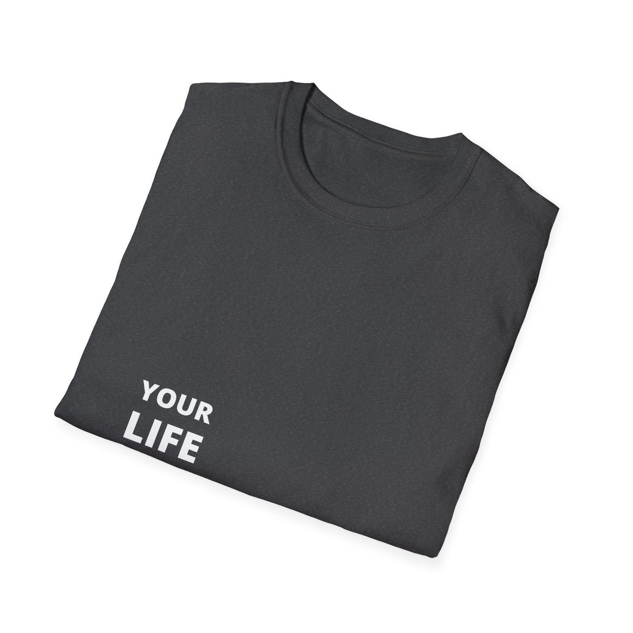 Your Life. One — Motivational Graphic T-Shirt with Yellow Accent